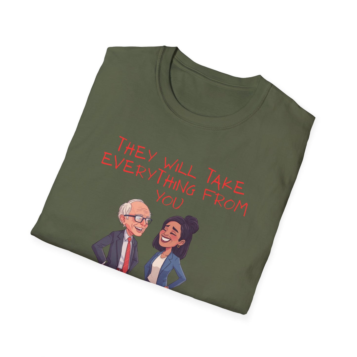 Political Cartoon T-Shirt — "They Will Take Everything From You But Your Job"