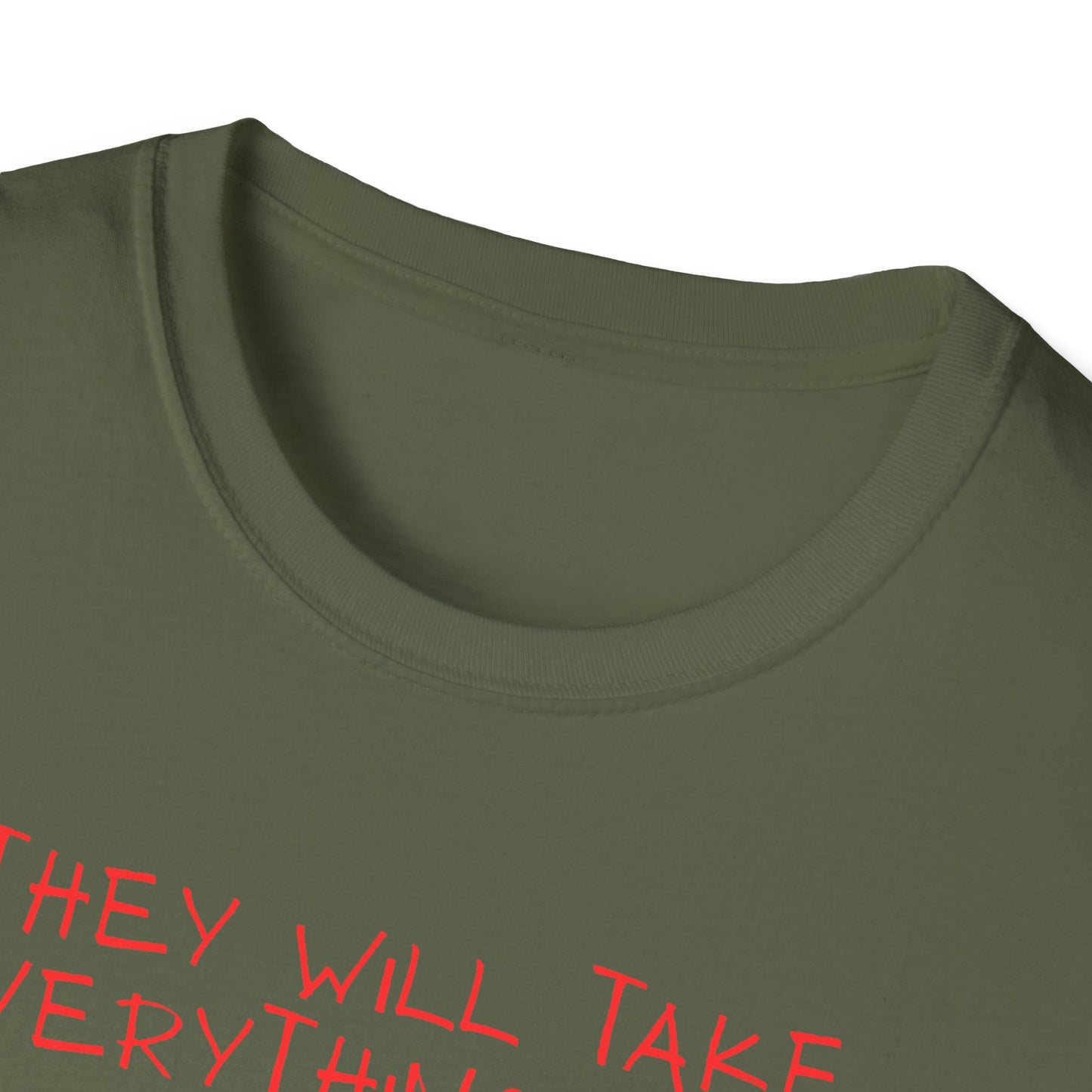 Political Cartoon T-Shirt — "They Will Take Everything From You But Your Job"