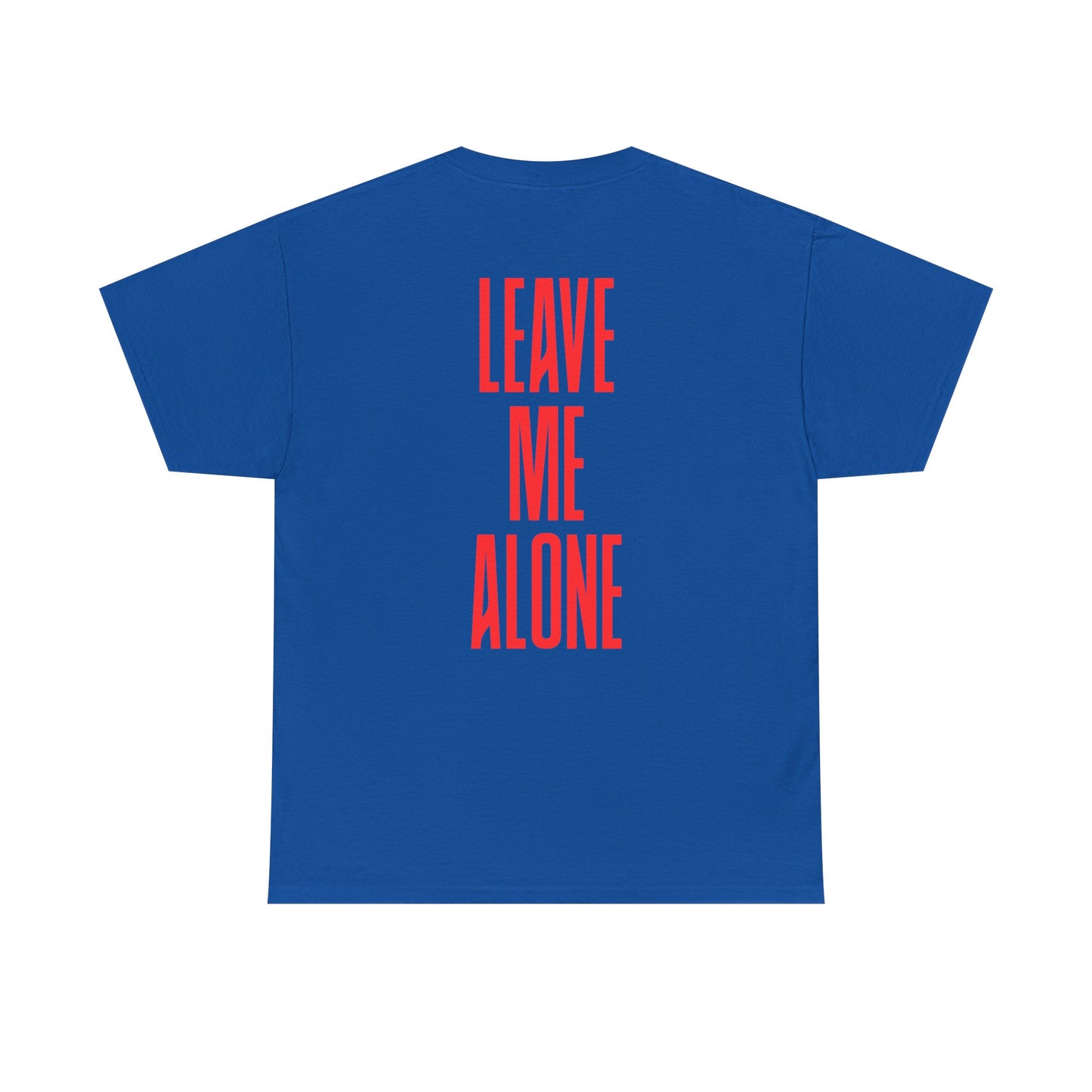 T-Shirt — 'Leave Me Alone' Bold Back Print Tee