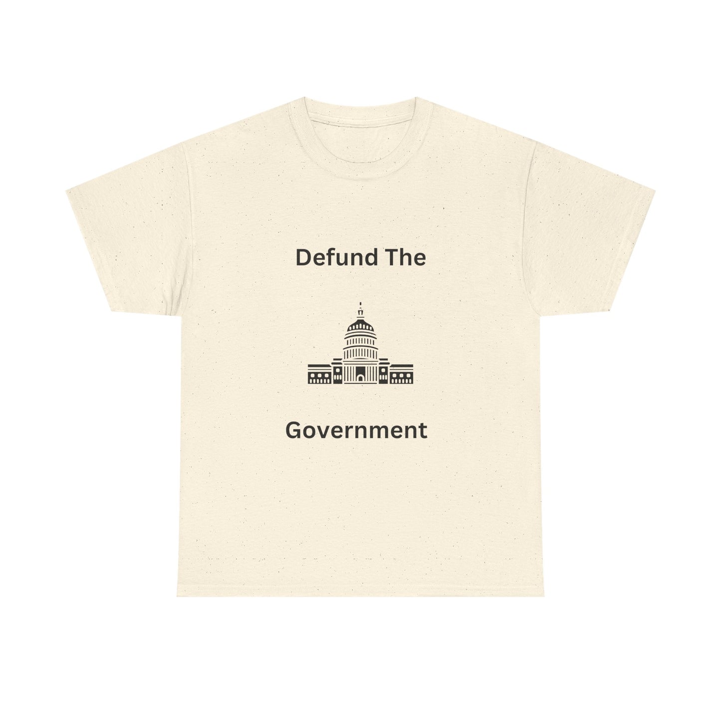 Defund The Government Tee — Political Statement T-Shirt