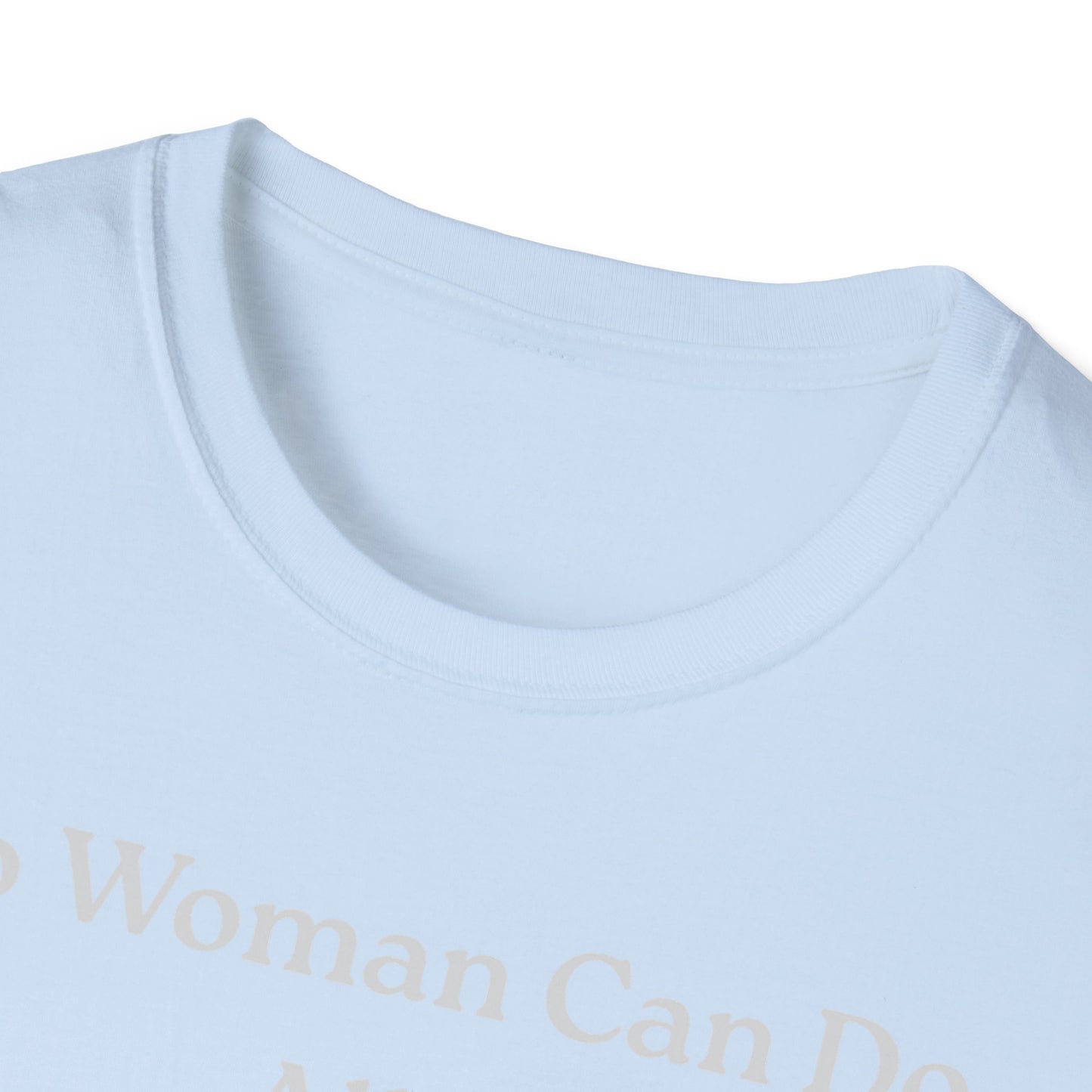 Controversial Checklist T-Shirt — "No Woman Can Do All 3" Graphic Tee