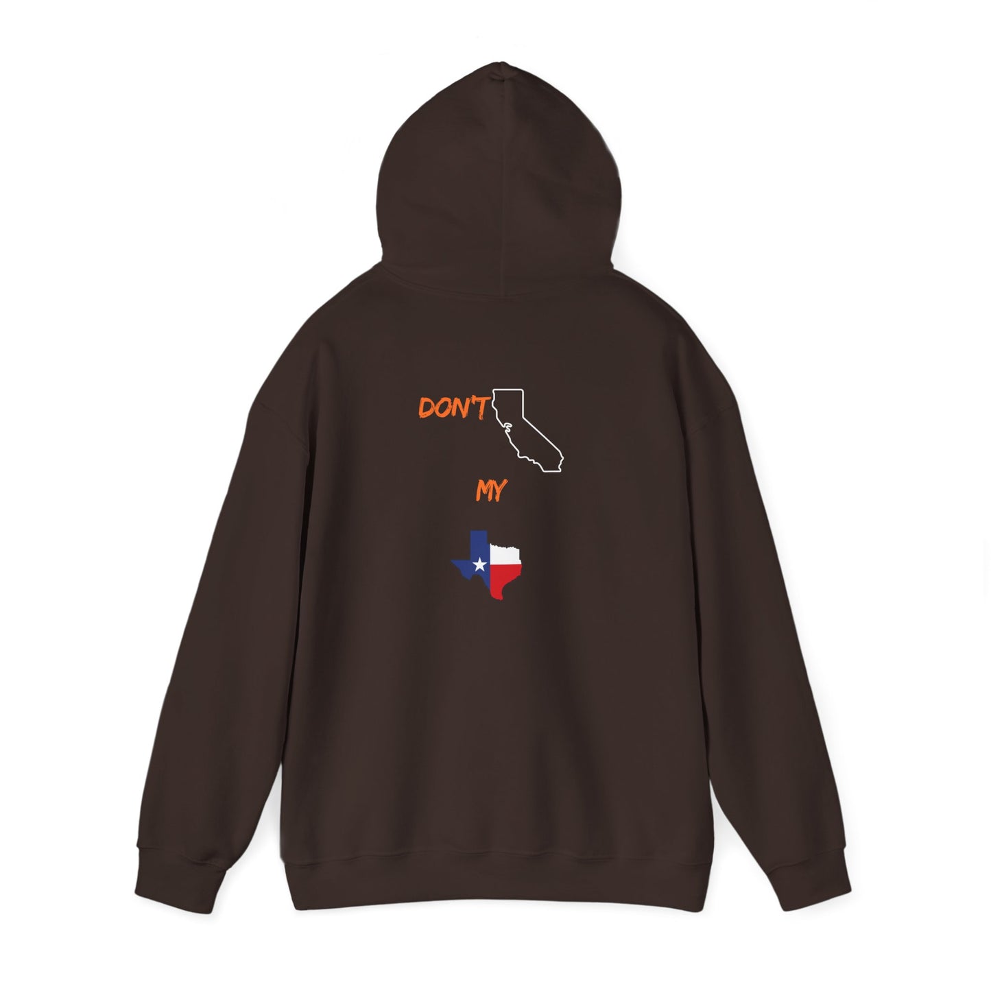 Texas Pride Hoodie — "Don't Mess With My Texas" Graphic Hooded Sweatshirt