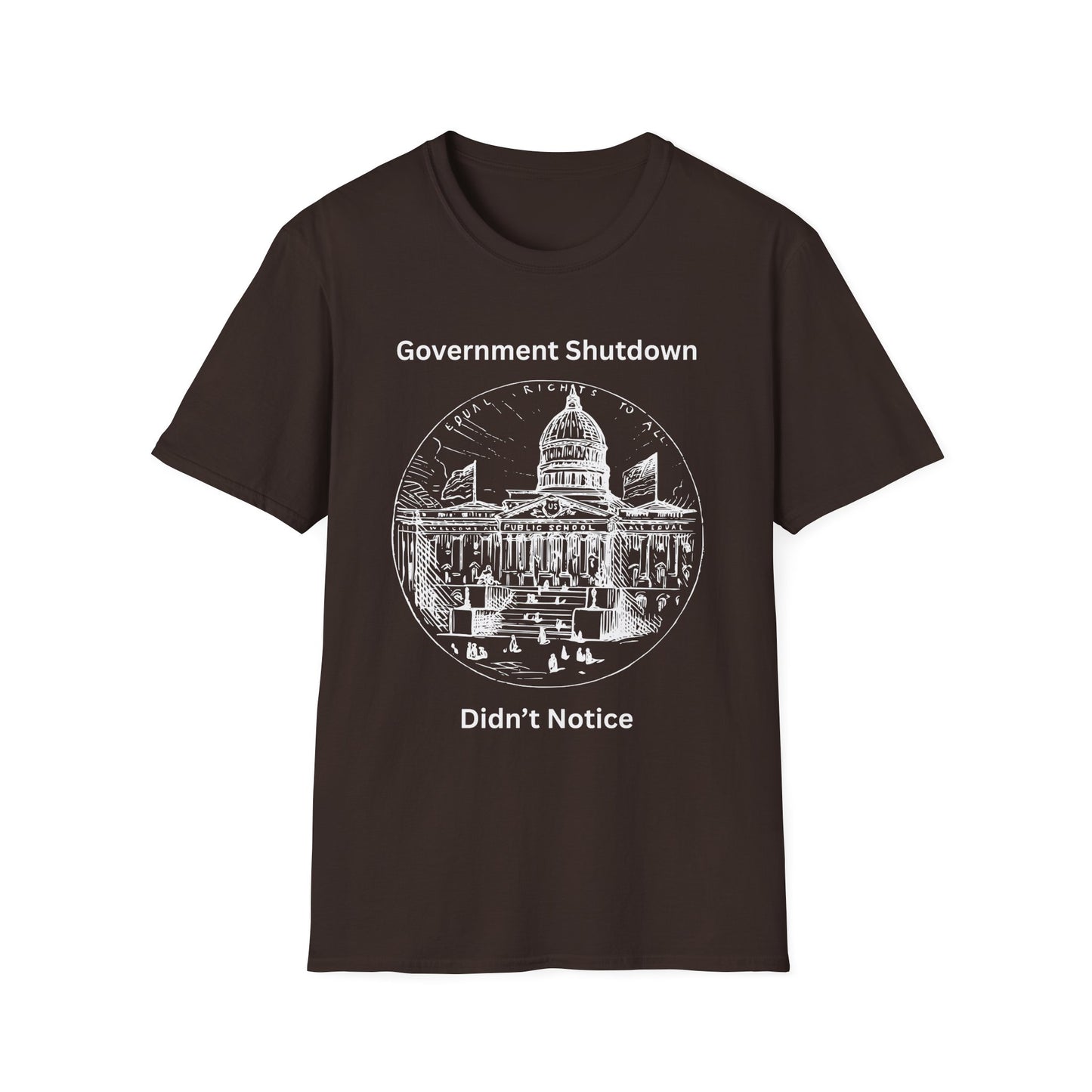 Government Shutdown Didn't Notice T-Shirt — Capitol Graphic Political Humor Tee