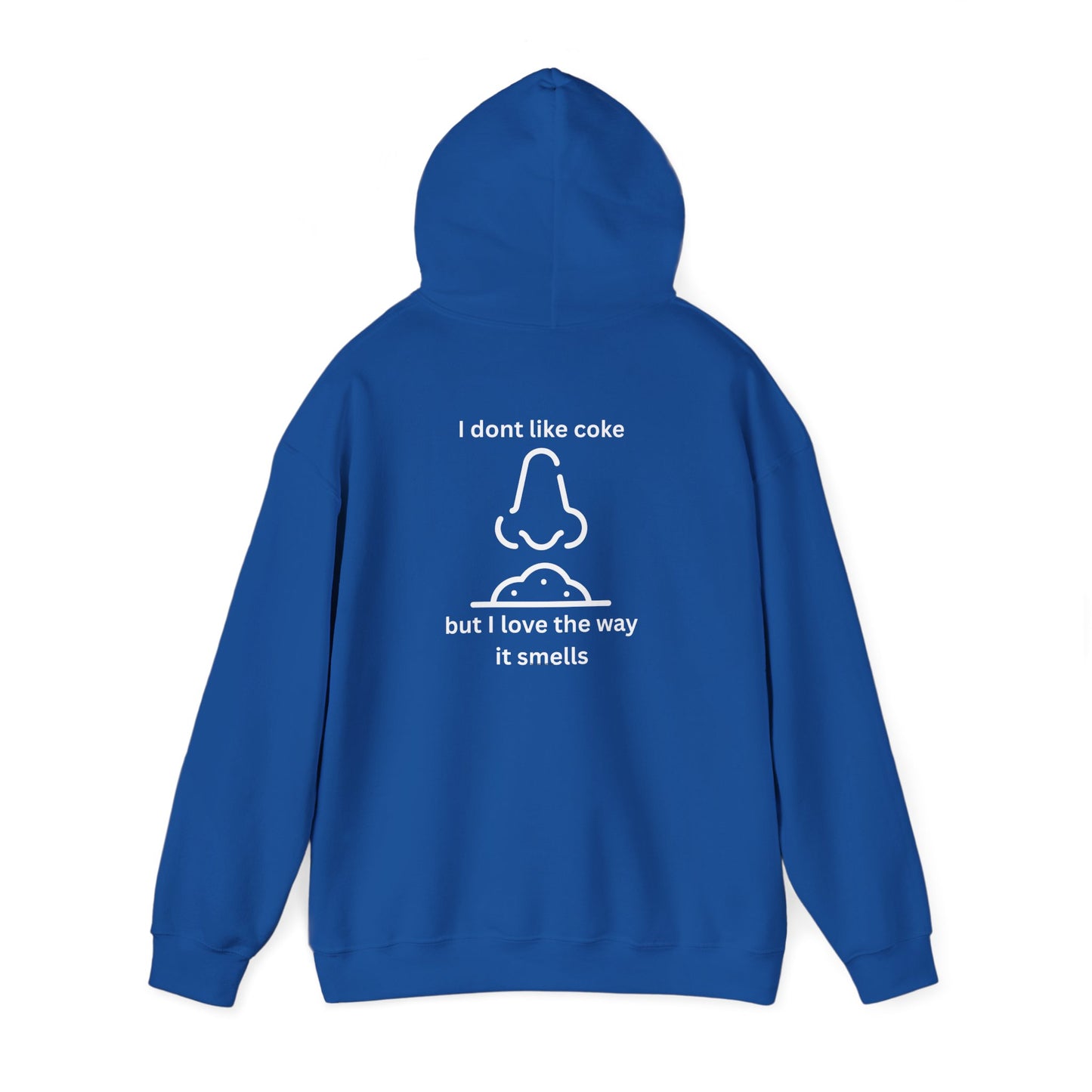 Hoodie — Funny "I Don’t Like coke But I Love The Way It Smells" Graphic Hoodie