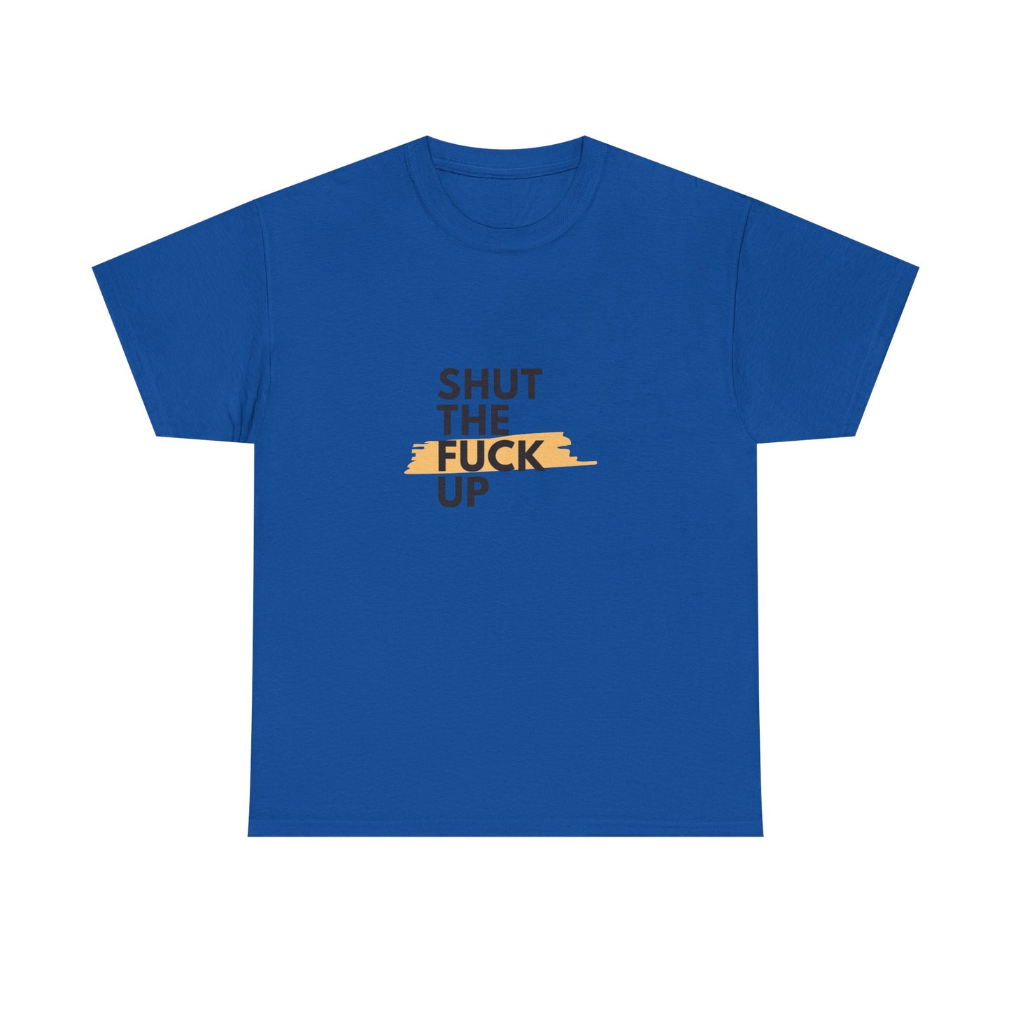 Shut The F*** Up Tee — Graphic Slogan T‑Shirt with Yellow Brushstroke