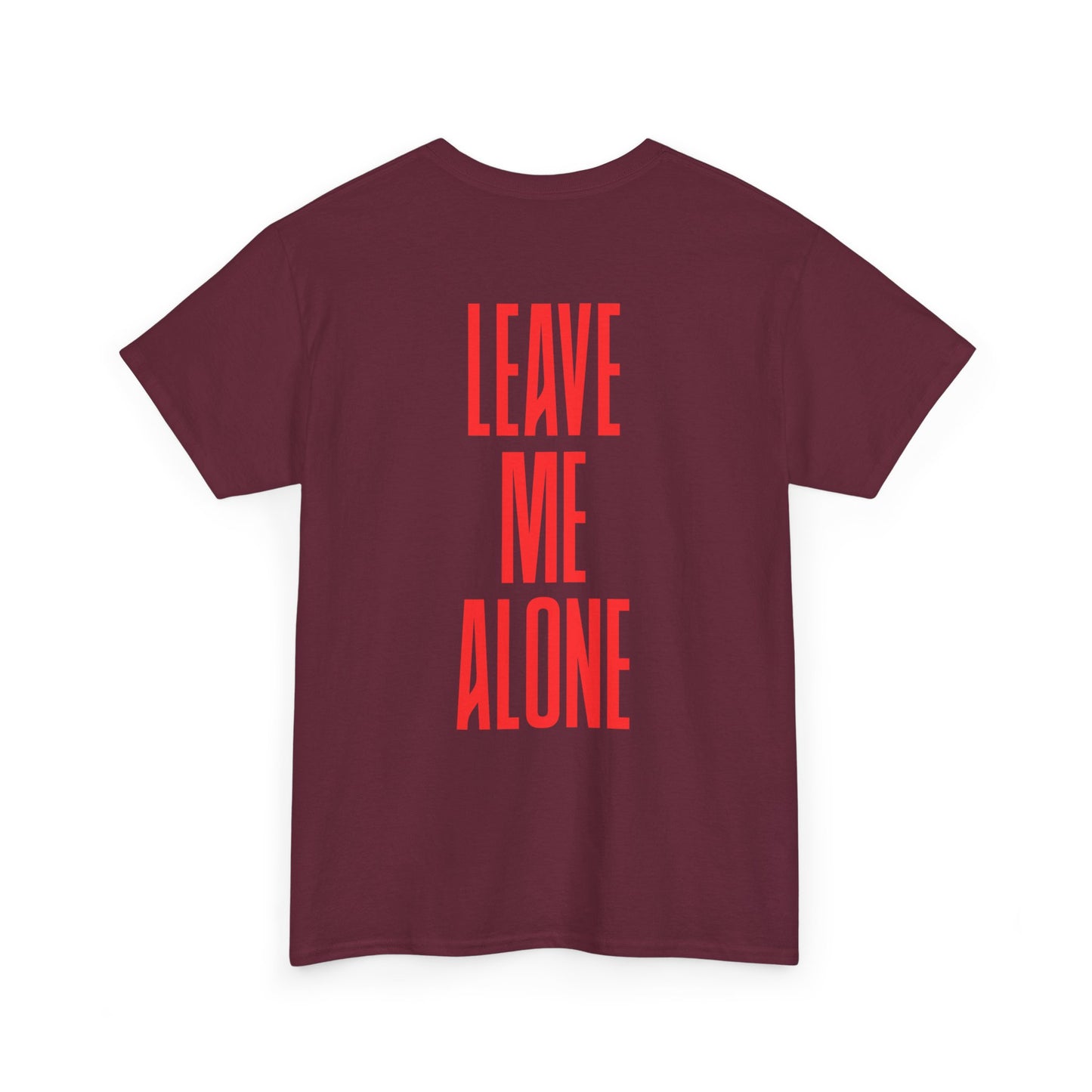 T-Shirt — 'Leave Me Alone' Bold Back Print Tee