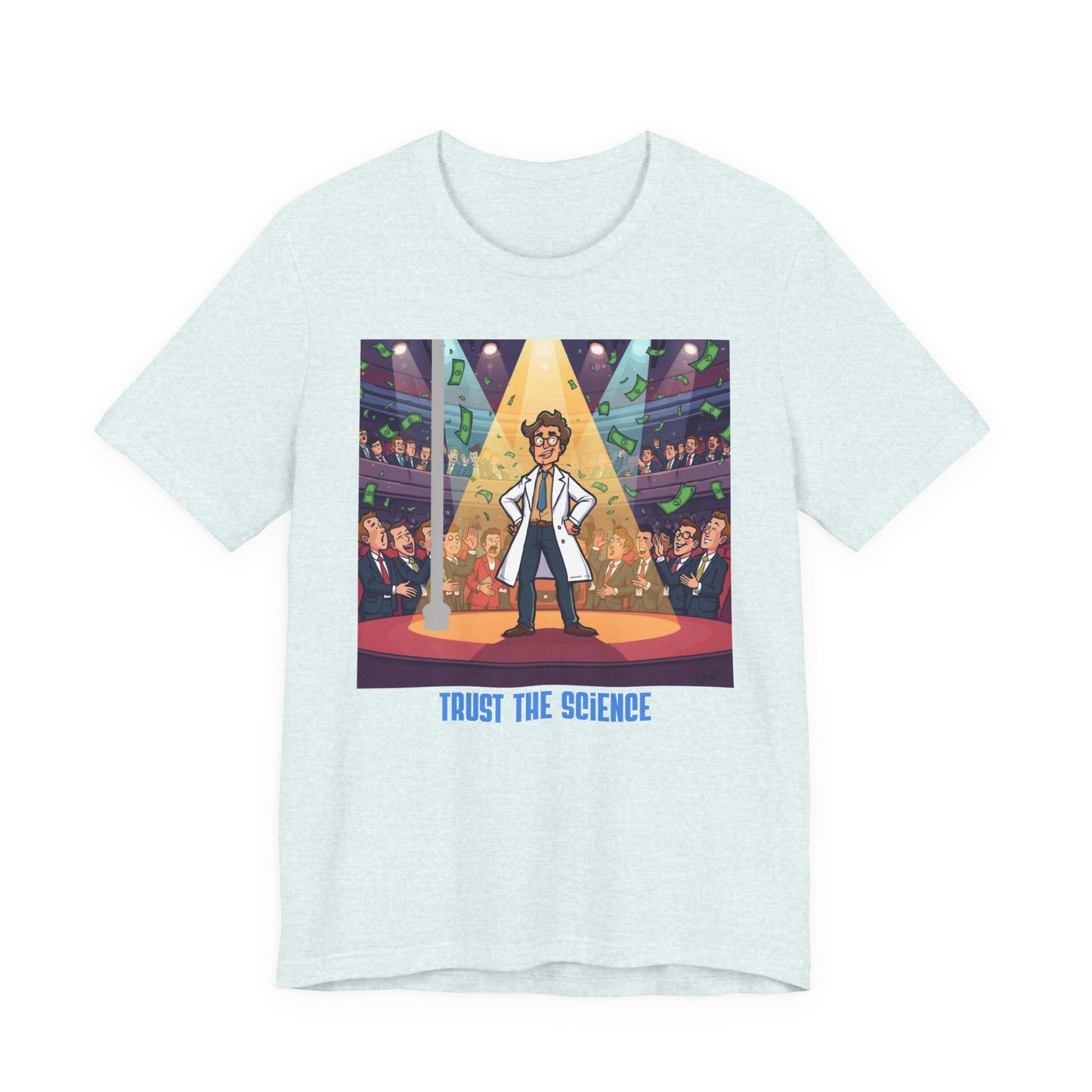 Trust the Science T-Shirt — Funny Scientist Graphic Tee