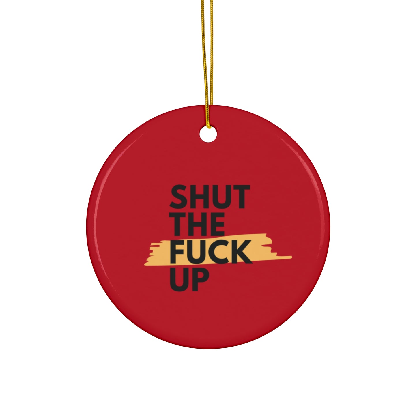Ceramic Star Ornament – "Shut The Fuck Up" Funny Holiday Decoration