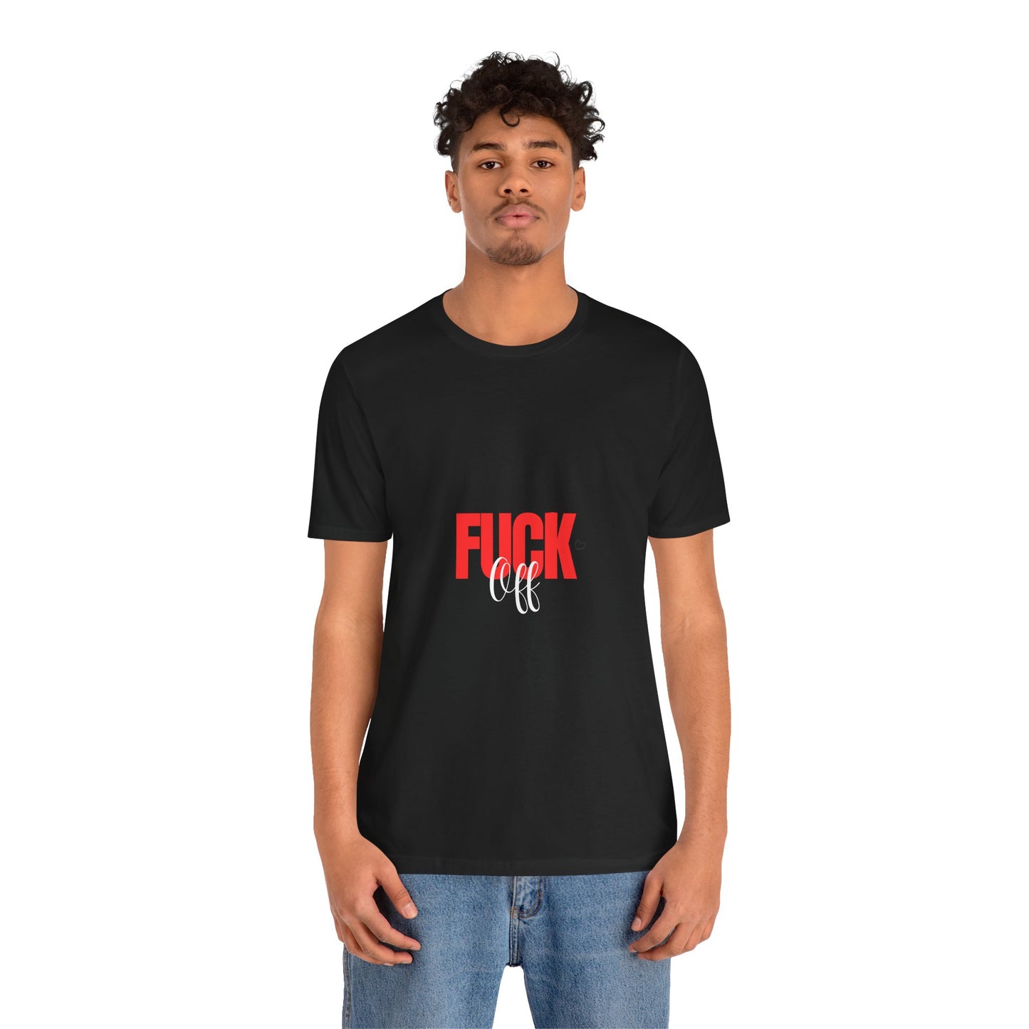F*ck Off Graphic Tee — Bold Slogan Short Sleeve T-Shirt