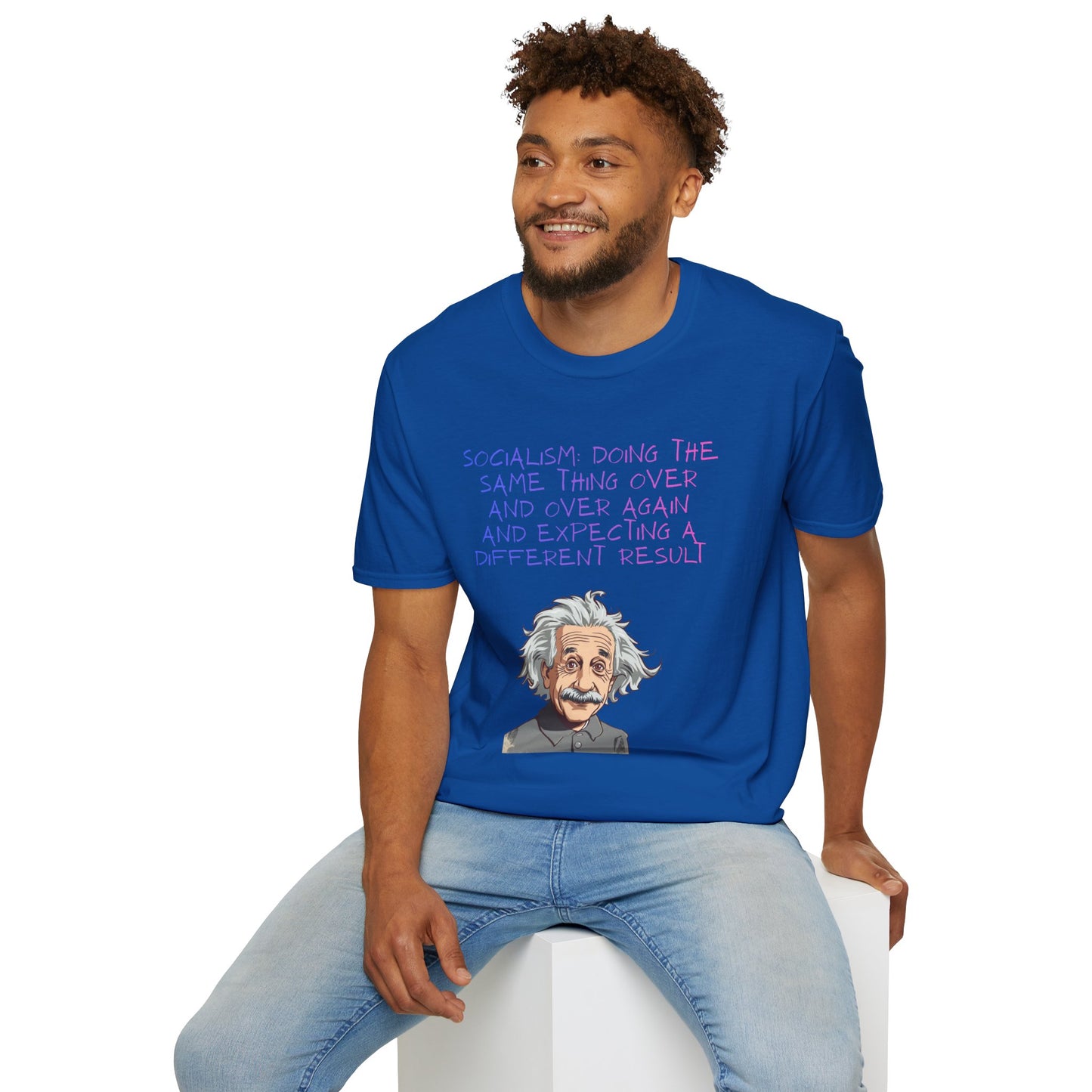 Einstein Quote T-Shirt — “Socialism Does The Same Thing Over And Over” Graphic Tee