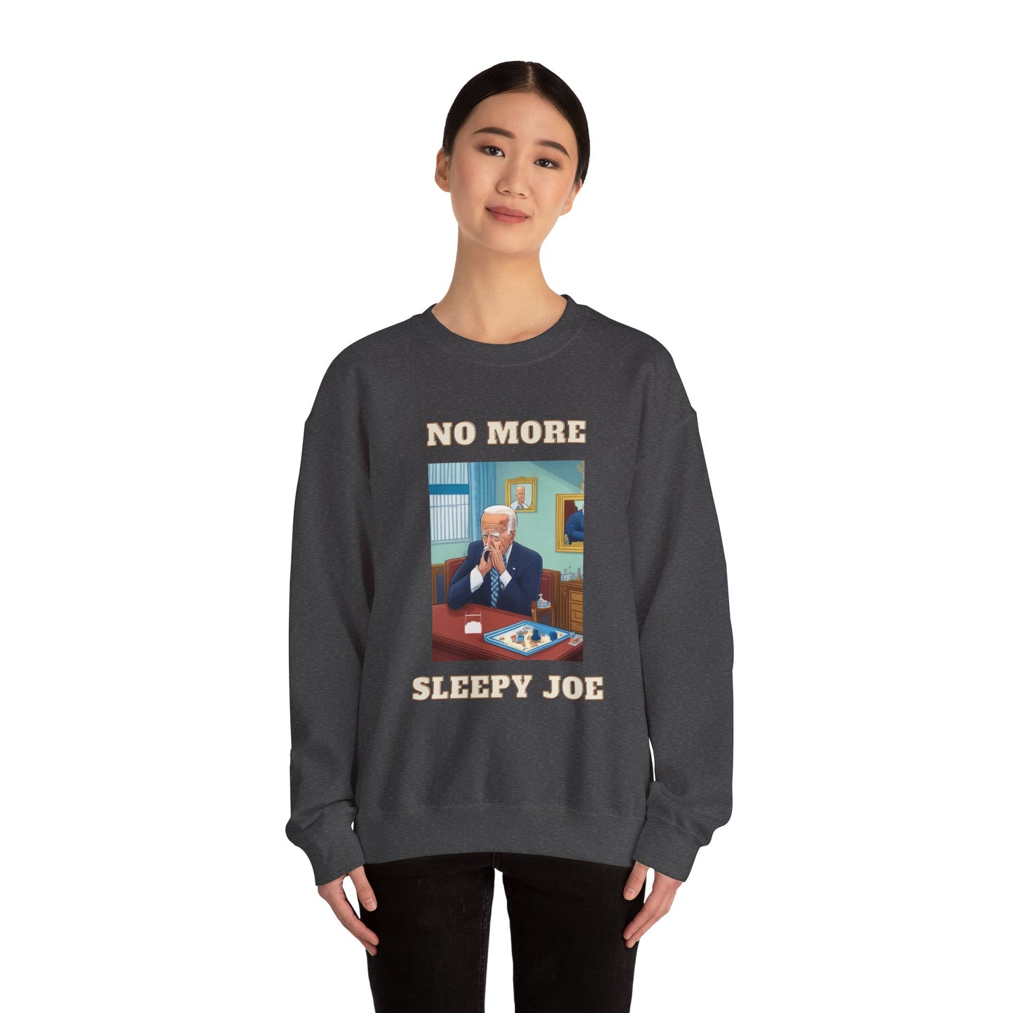 Crewneck Sweatshirt — "No More Sleepy Joe" Graphic Pullover