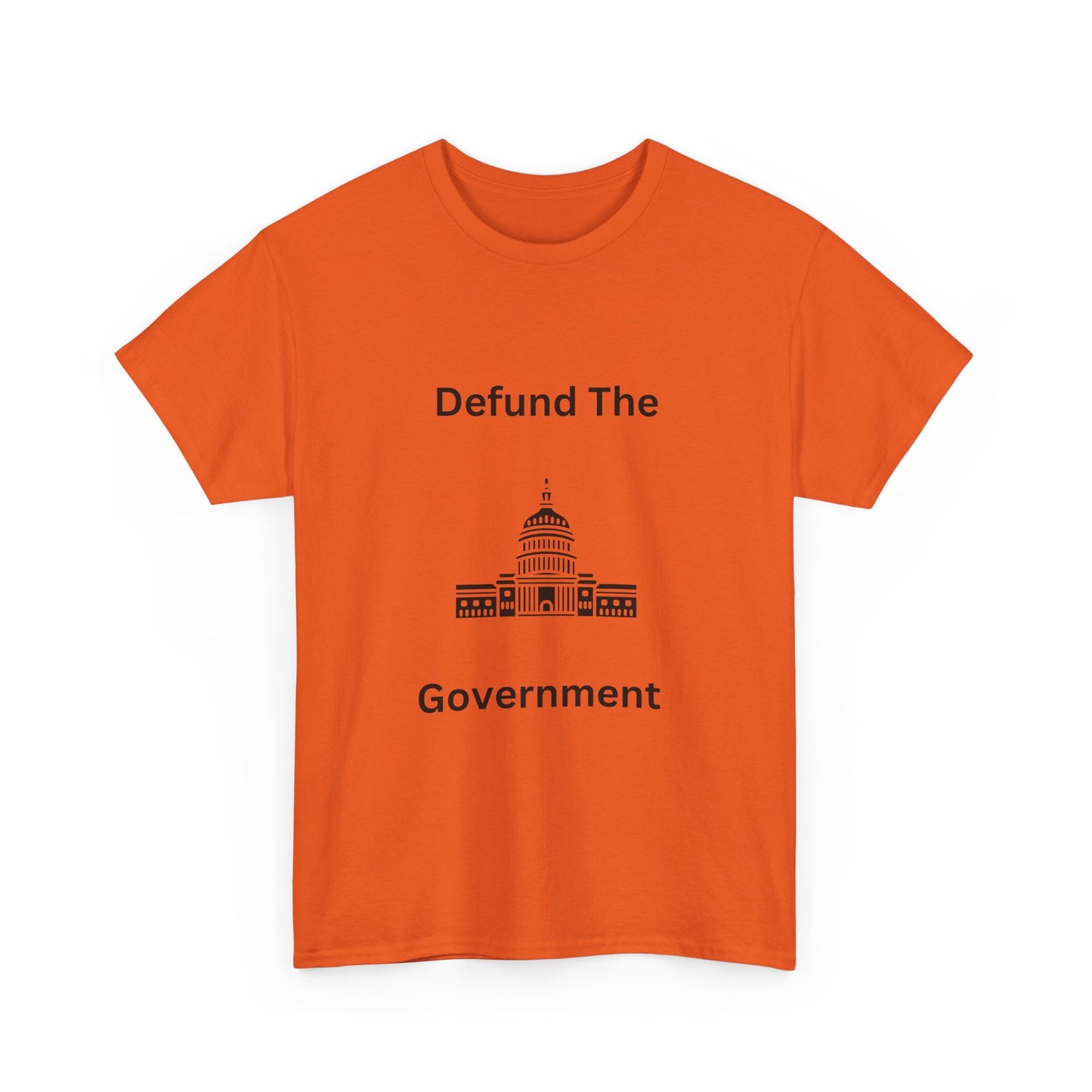 Defund The Government Tee — Political Statement T-Shirt