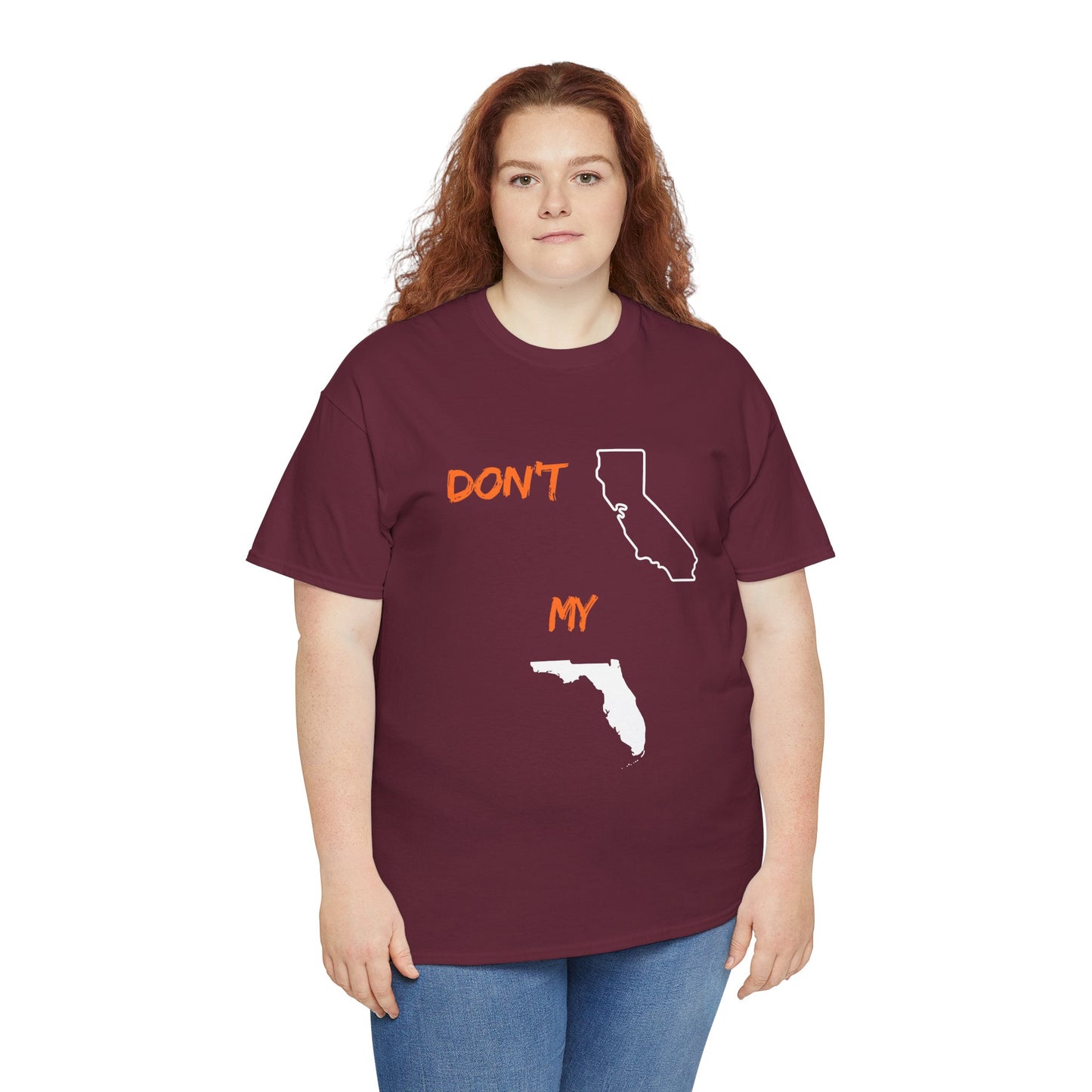 Don't California my Florida Graphic Tee — Humorous State Rivalry T-Shirt