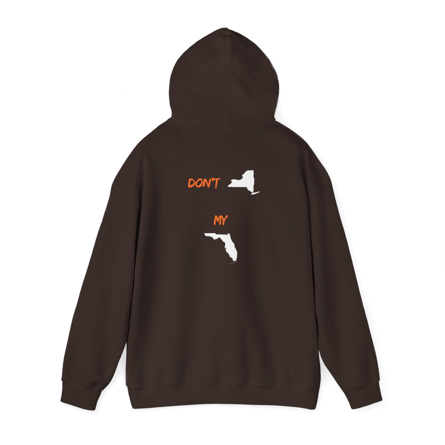 Hoodie - "Don't New York My Florida" Back-Print Hoodie (NY & FL Silhouette)