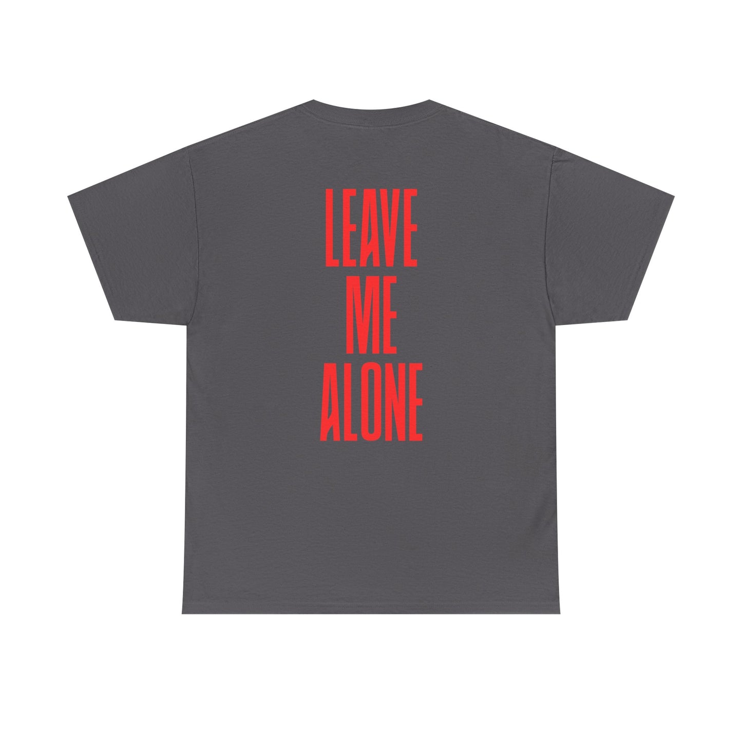 T-Shirt — 'Leave Me Alone' Bold Back Print Tee