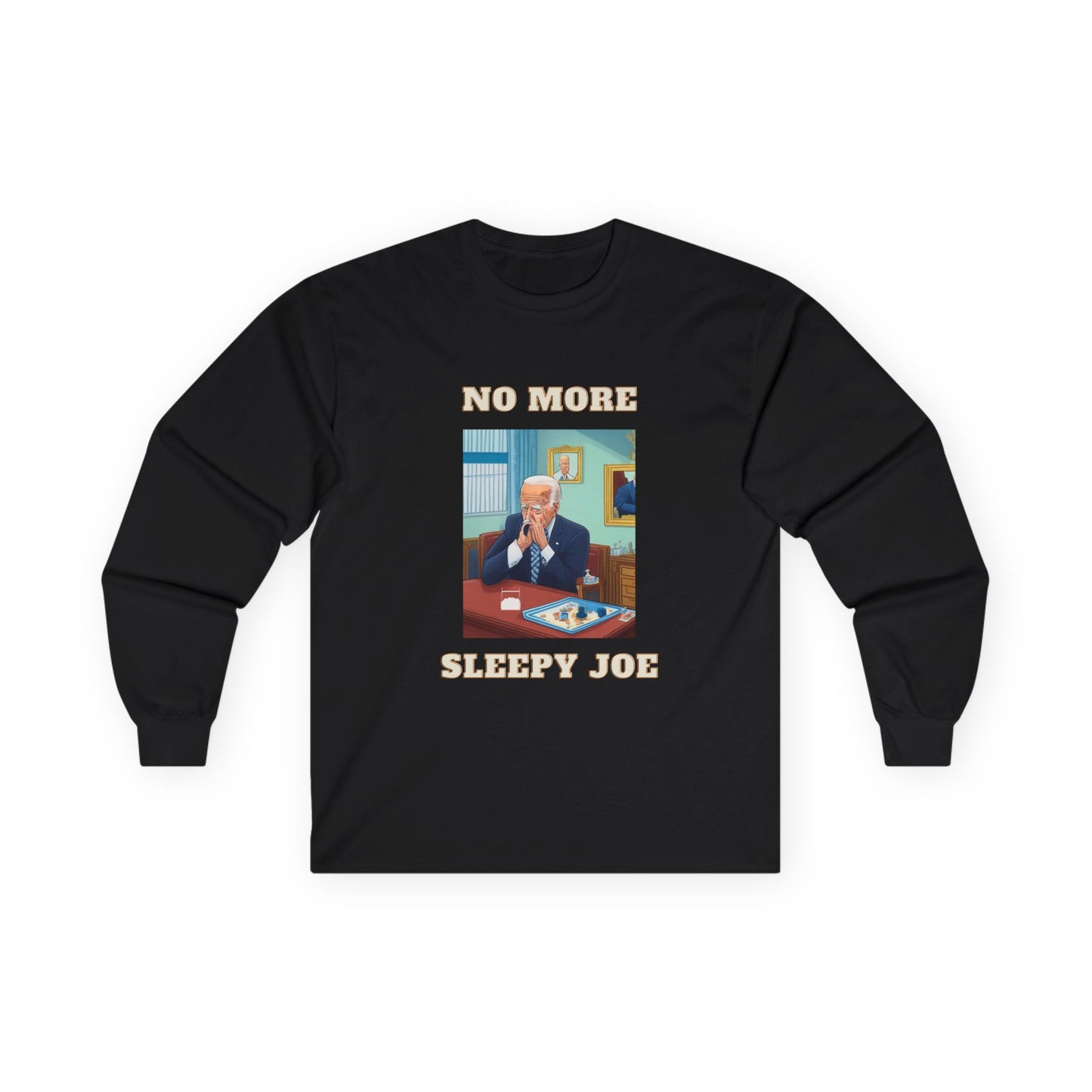 No More Sleepy Joe Long Sleeve Tee — Political Satire Graphic Shirt