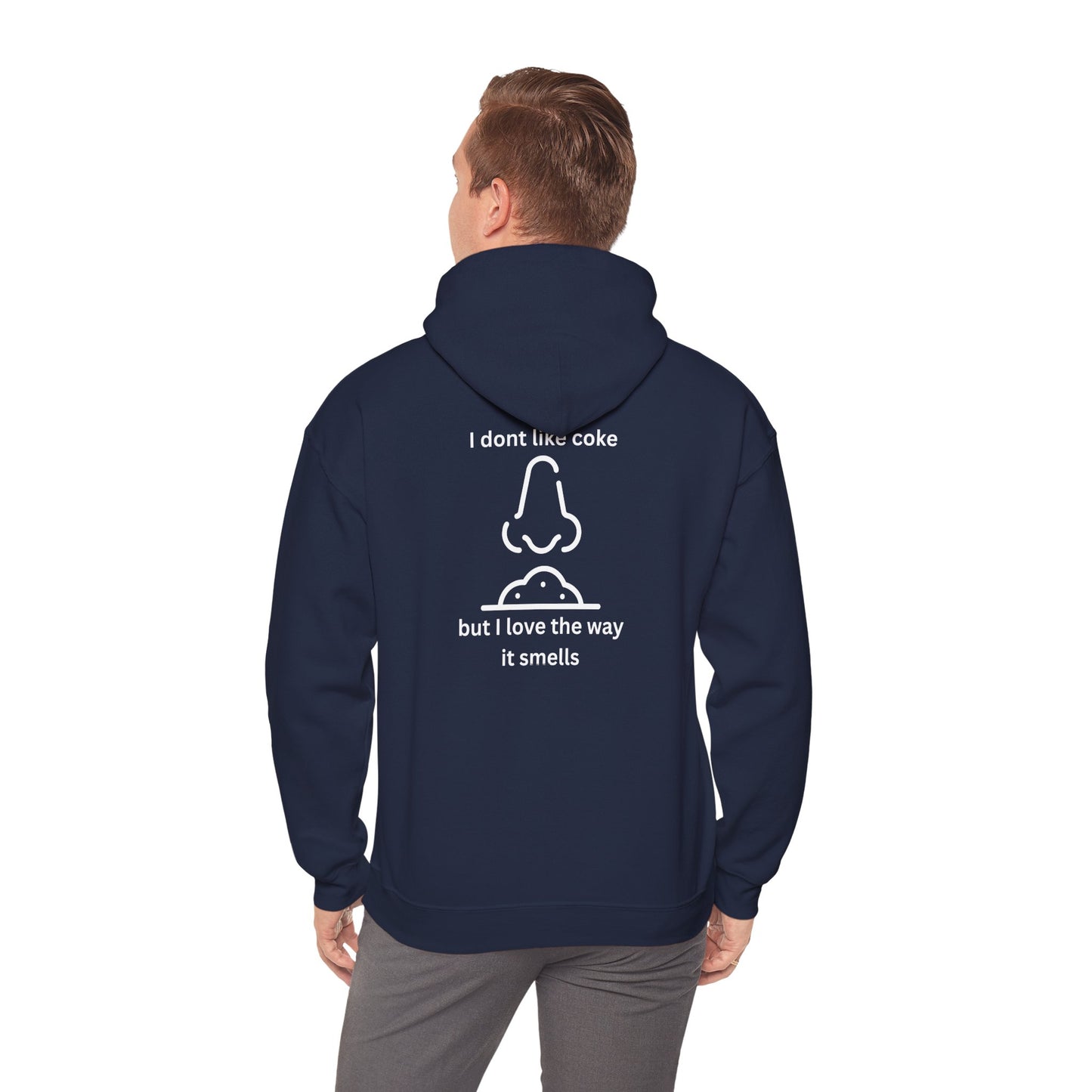 Hoodie — Funny "I Don’t Like coke But I Love The Way It Smells" Graphic Hoodie