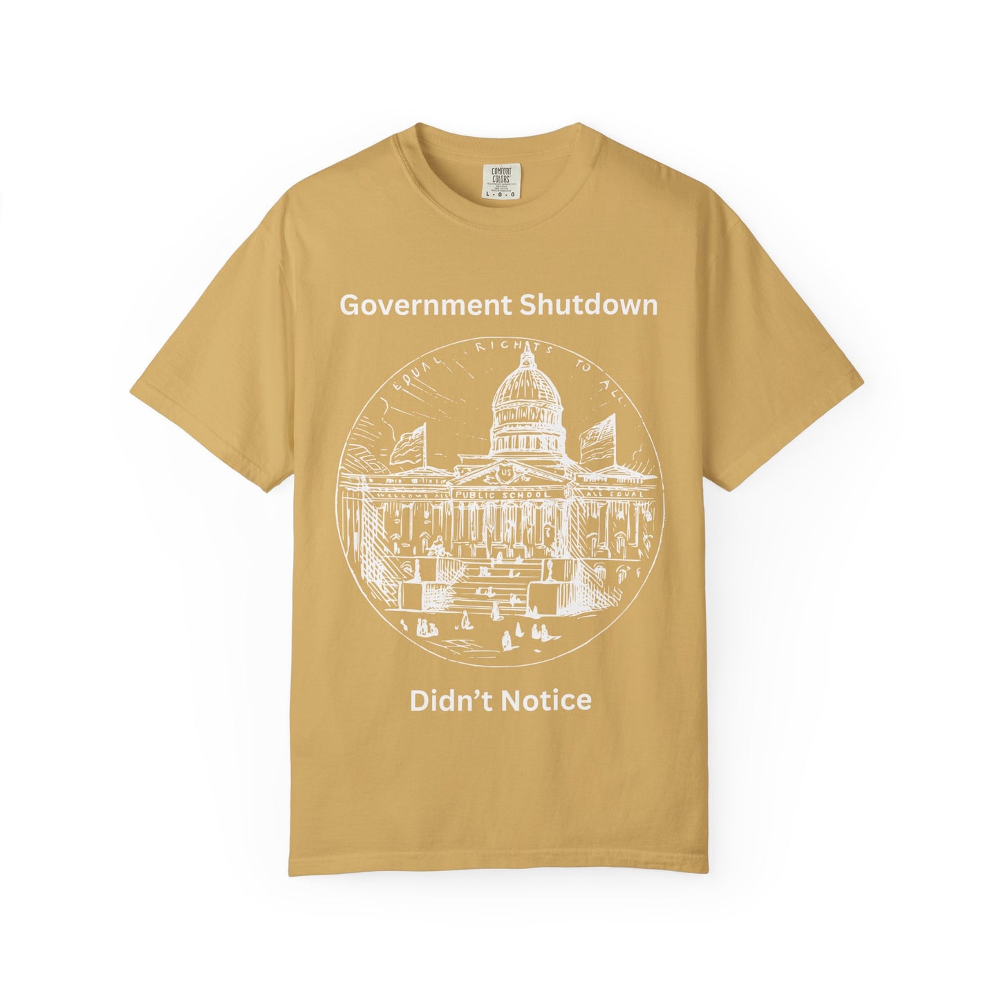 Government Shutdown Didn’t Notice T-Shirt — Capitol Sketch Political Tee