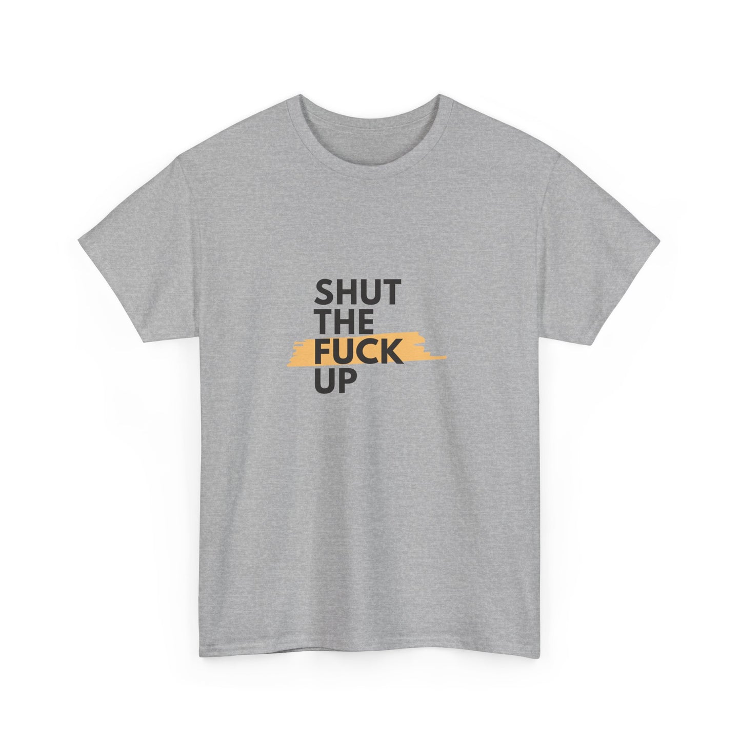 Shut The F*** Up Tee — Graphic Slogan T‑Shirt with Yellow Brushstroke
