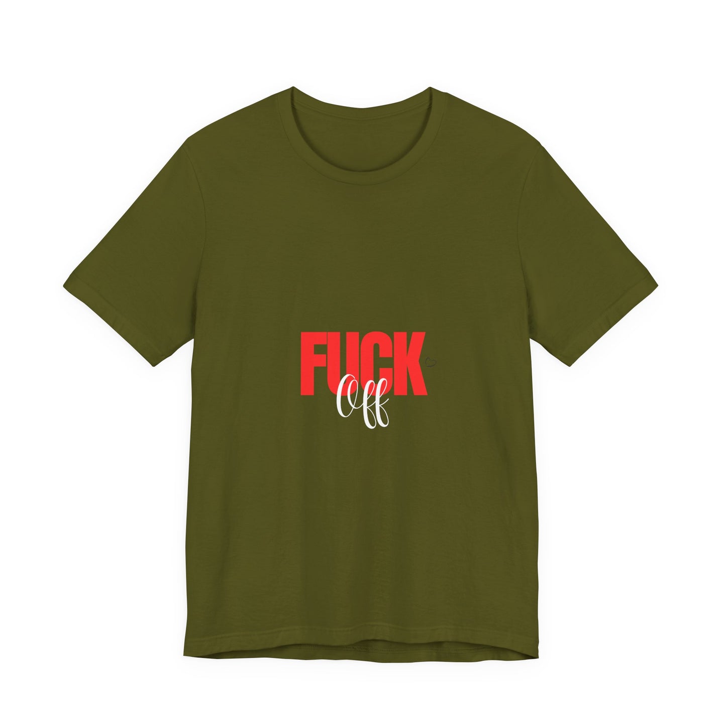 F*ck Off Graphic Tee — Bold Slogan Short Sleeve T-Shirt
