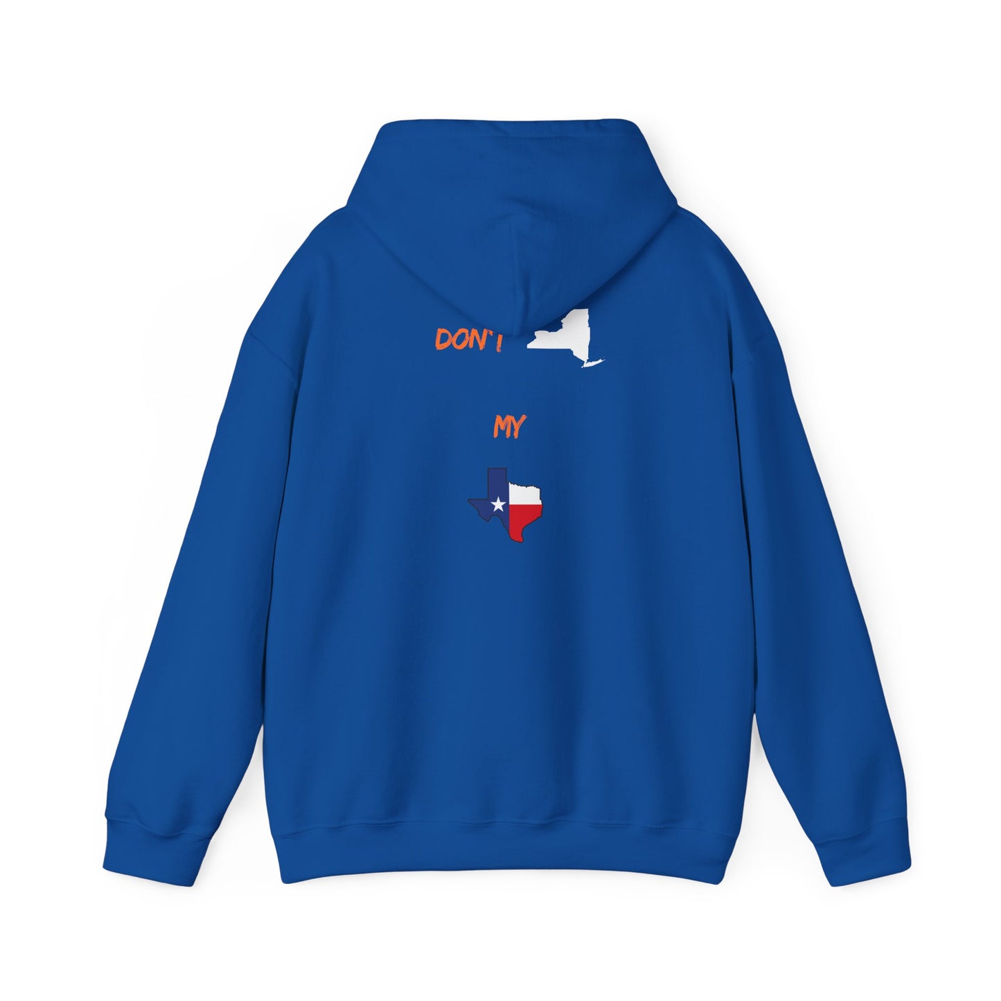 Texas State Hoodie — "Don't Mess With My Texas" Graphic Pullover