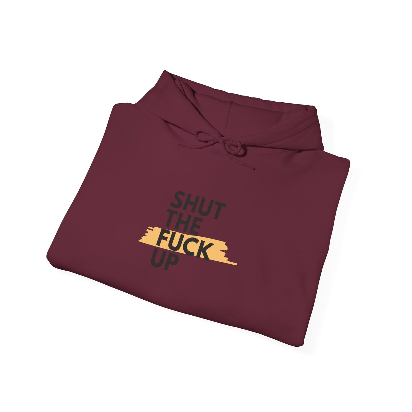 Hoodie — 'Shut the F*** Up' Minimalist Bold Text Pullover