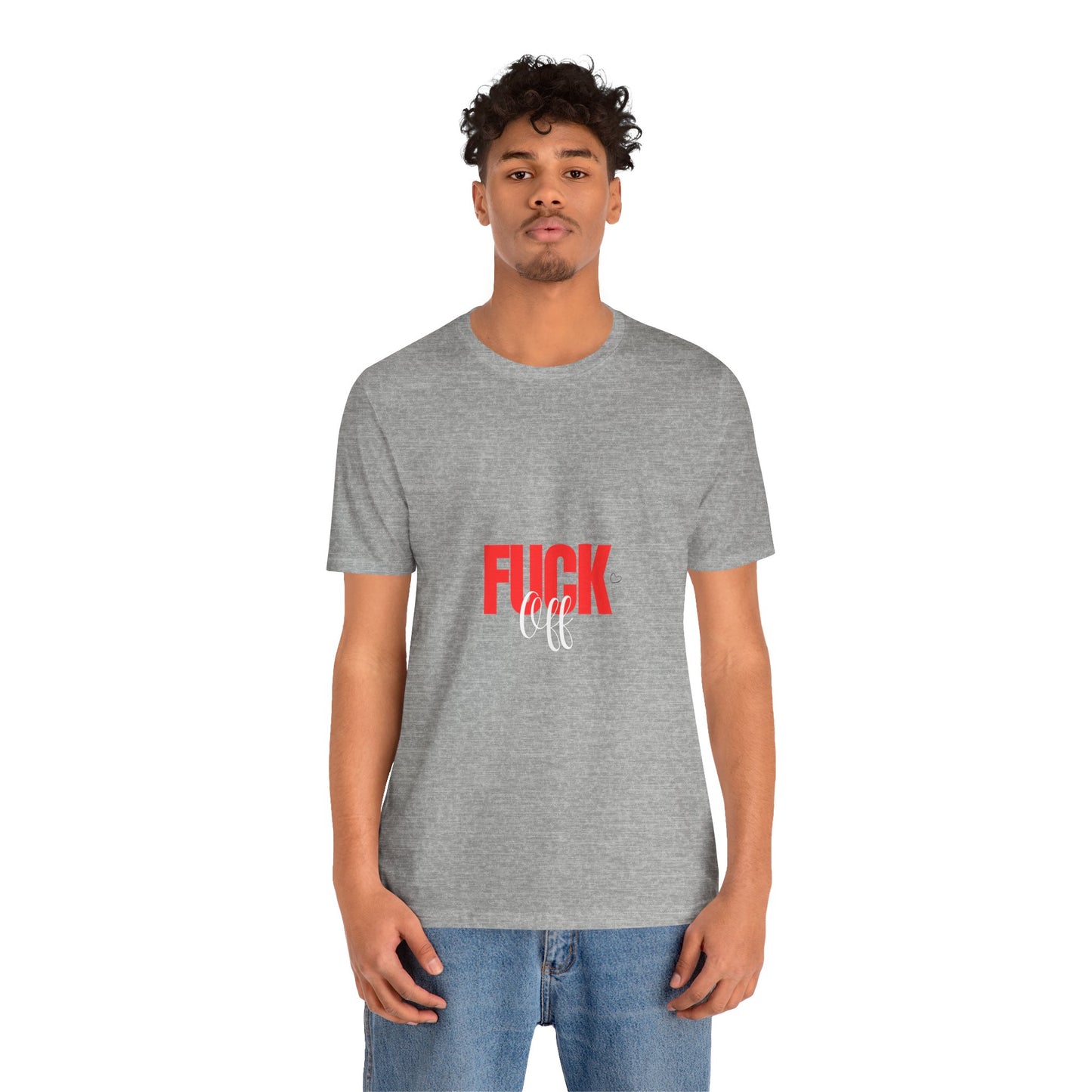 F*ck Off Graphic Tee — Bold Slogan Short Sleeve T-Shirt