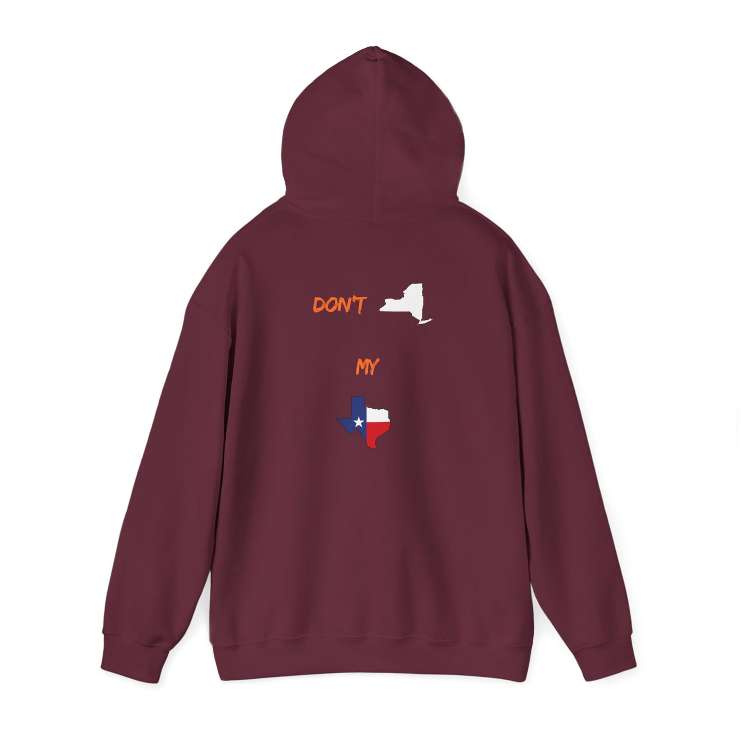 Texas State Hoodie — "Don't Mess With My Texas" Graphic Pullover
