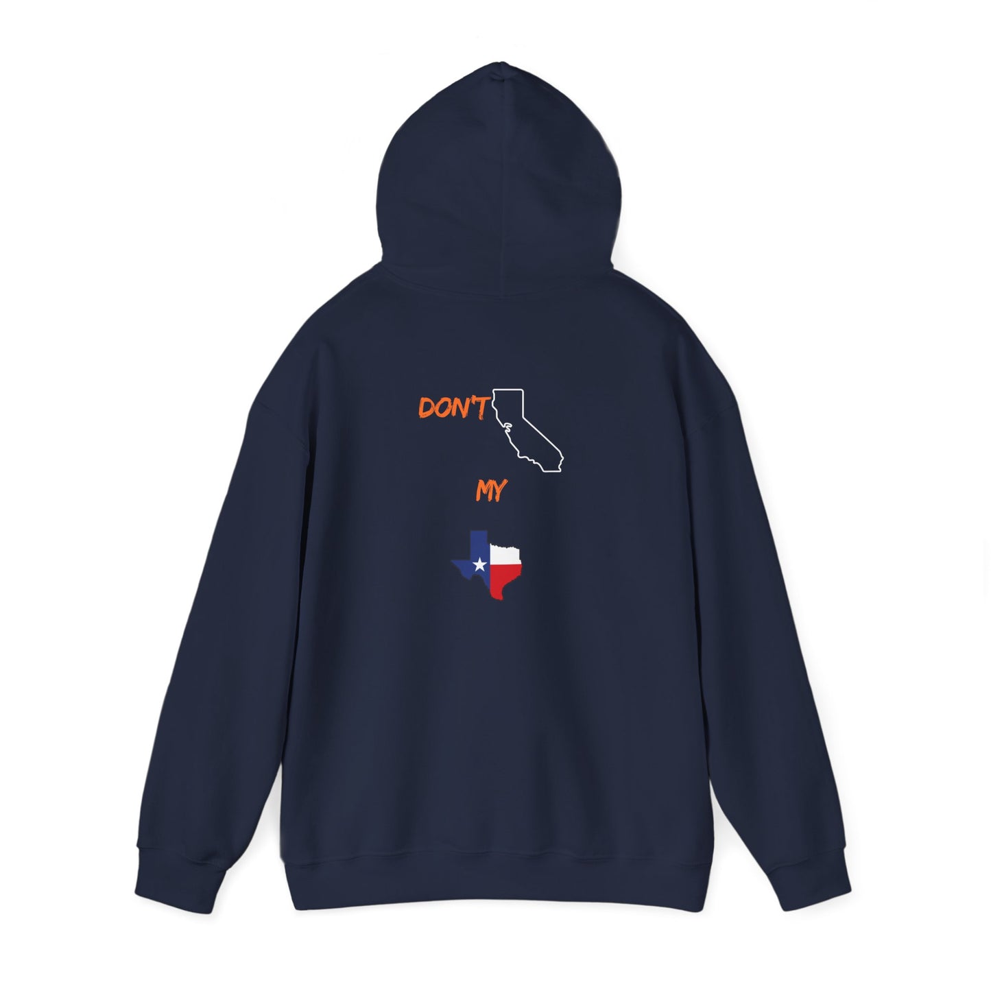 Texas Pride Hoodie — "Don't Mess With My Texas" Graphic Hooded Sweatshirt
