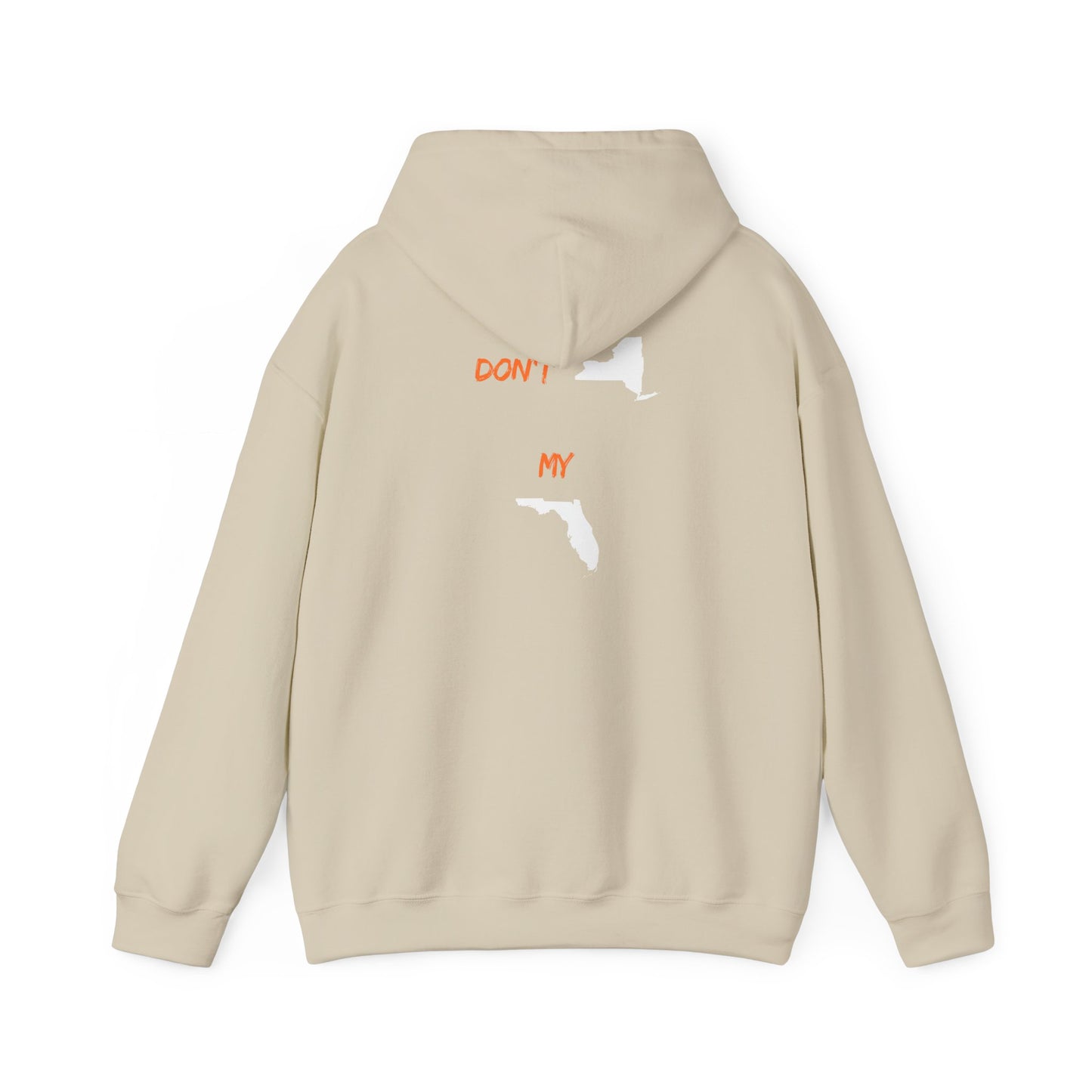 Hoodie - "Don't New York My Florida" Back-Print Hoodie (NY & FL Silhouette)