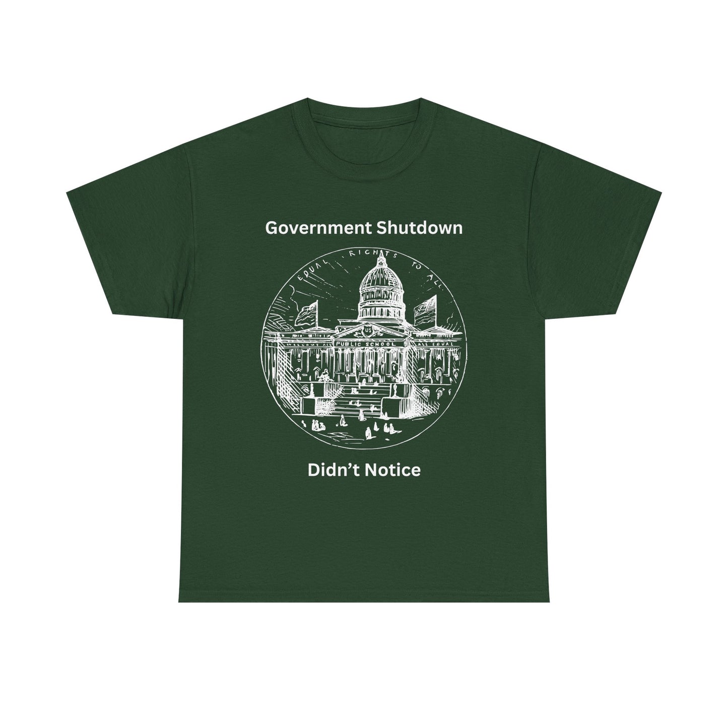 Government Shutdown Didn't Notice T-Shirt — Capitol Graphic Political Humor Tee