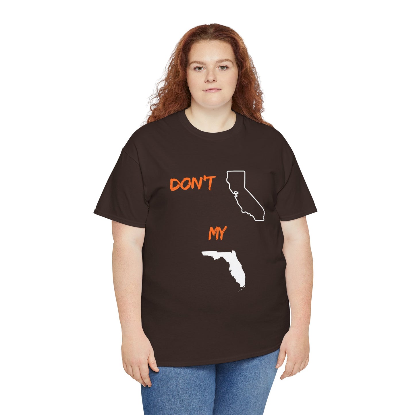 Don't California my Florida Graphic Tee — Humorous State Rivalry T-Shirt