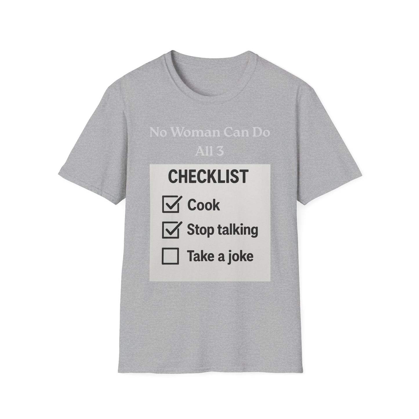 Controversial Checklist T-Shirt — "No Woman Can Do All 3" Graphic Tee