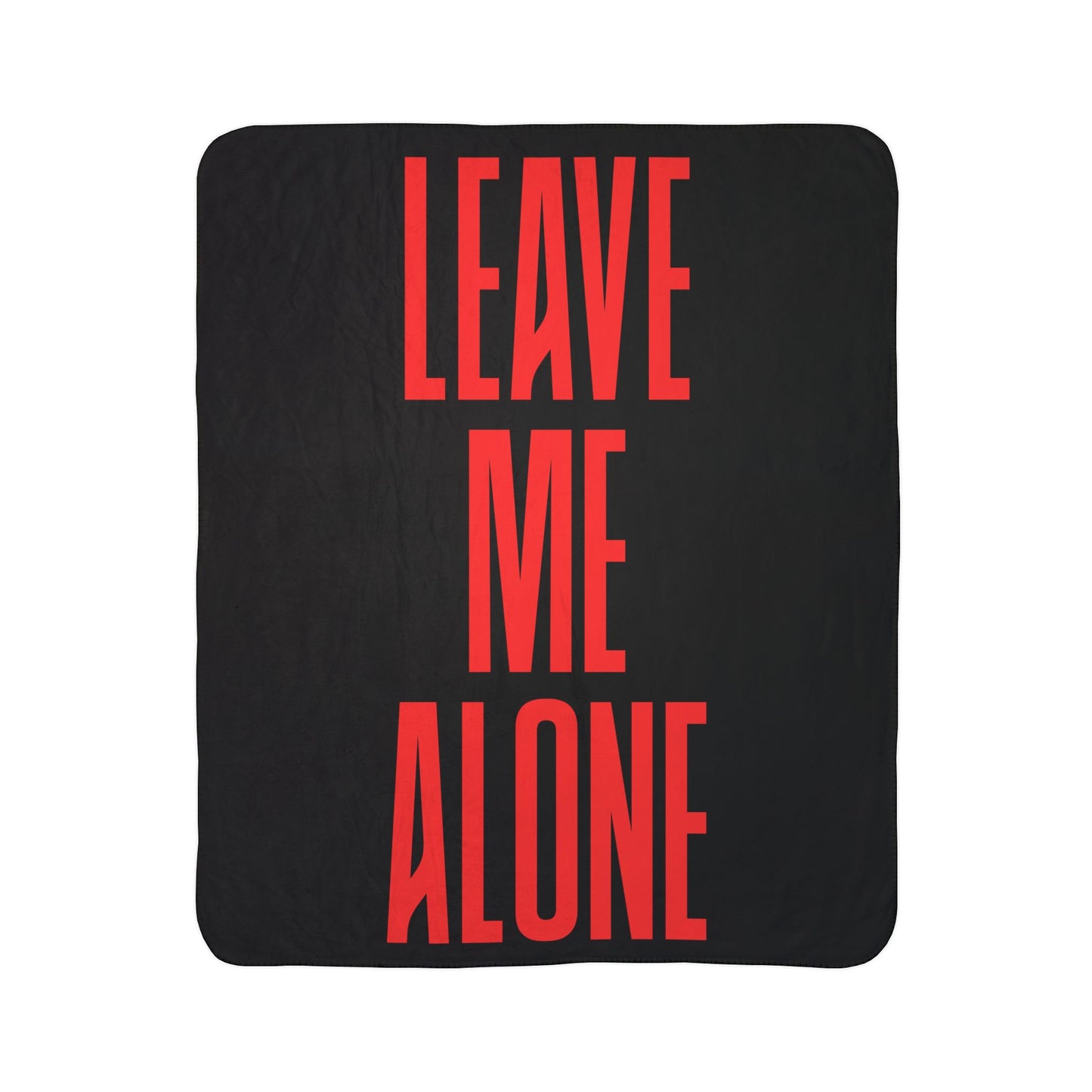 Fleece Sherpa Blanket — "Leave Me Alone" Red Text Cozy Throw