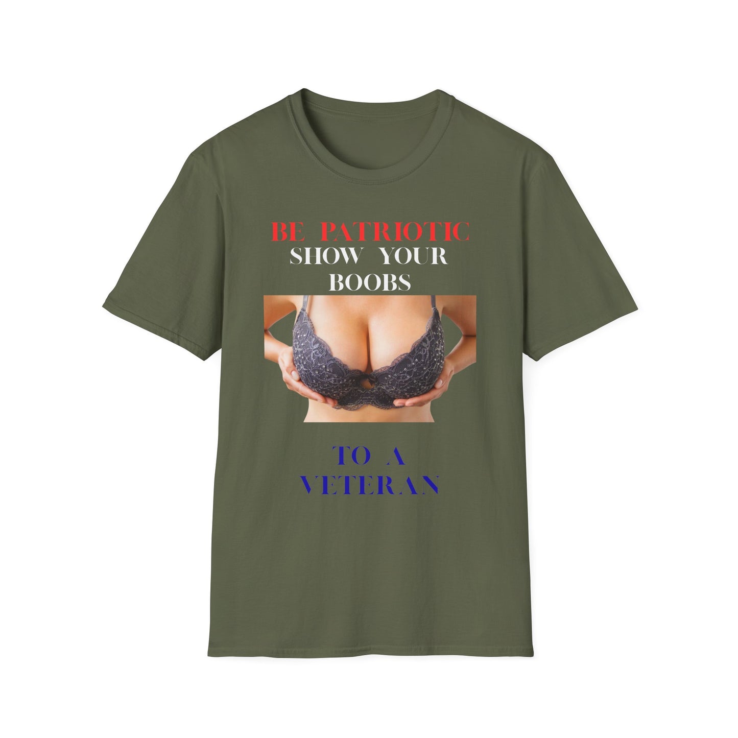 Graphic T-Shirt — "Be Patriotic Show Your Boobs to a Veteran" (Veteran Humor Tee)