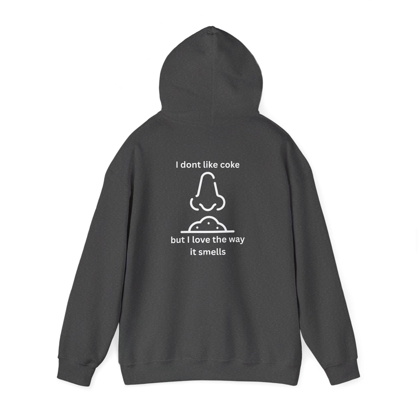 Hoodie — Funny "I Don’t Like coke But I Love The Way It Smells" Graphic Hoodie