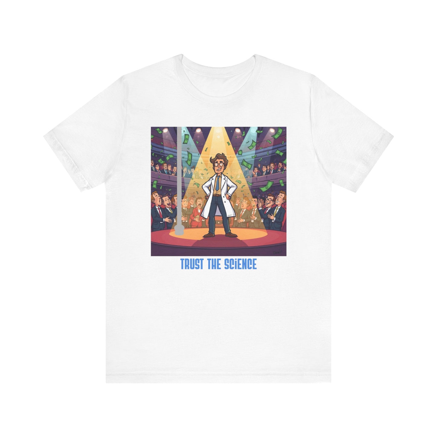 Trust the Science T-Shirt — Funny Scientist Graphic Tee