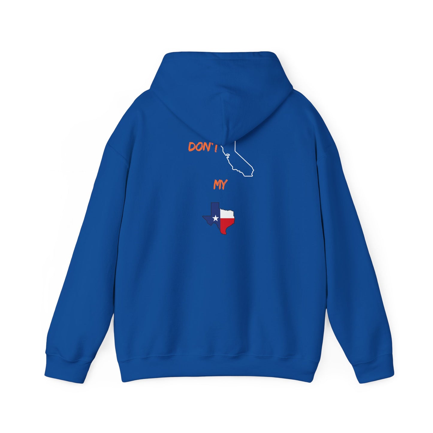 Texas Pride Hoodie — "Don't Mess With My Texas" Graphic Hooded Sweatshirt