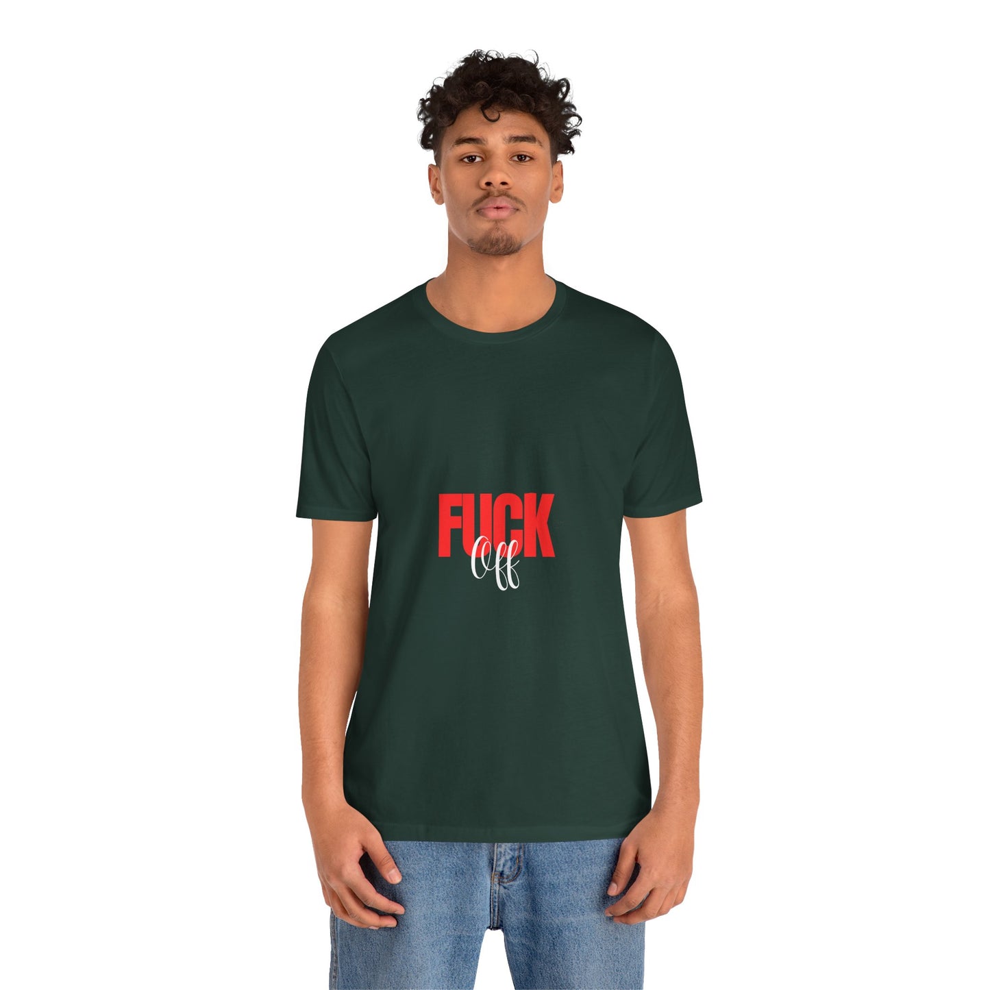F*ck Off Graphic Tee — Bold Slogan Short Sleeve T-Shirt