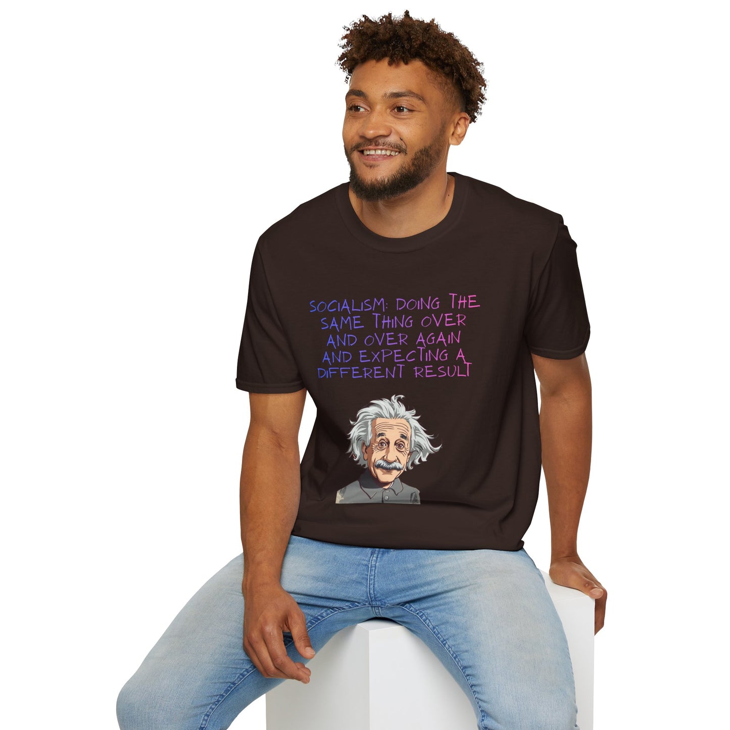 Einstein Quote T-Shirt — “Socialism Does The Same Thing Over And Over” Graphic Tee
