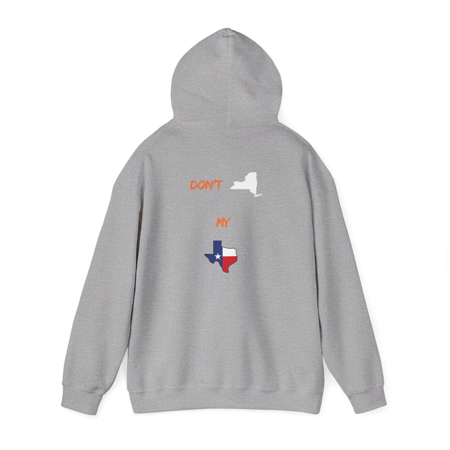 Texas State Hoodie — "Don't Mess With My Texas" Graphic Pullover