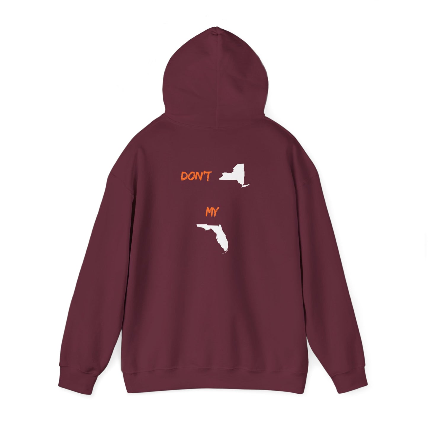 Hoodie - "Don't New York My Florida" Back-Print Hoodie (NY & FL Silhouette)