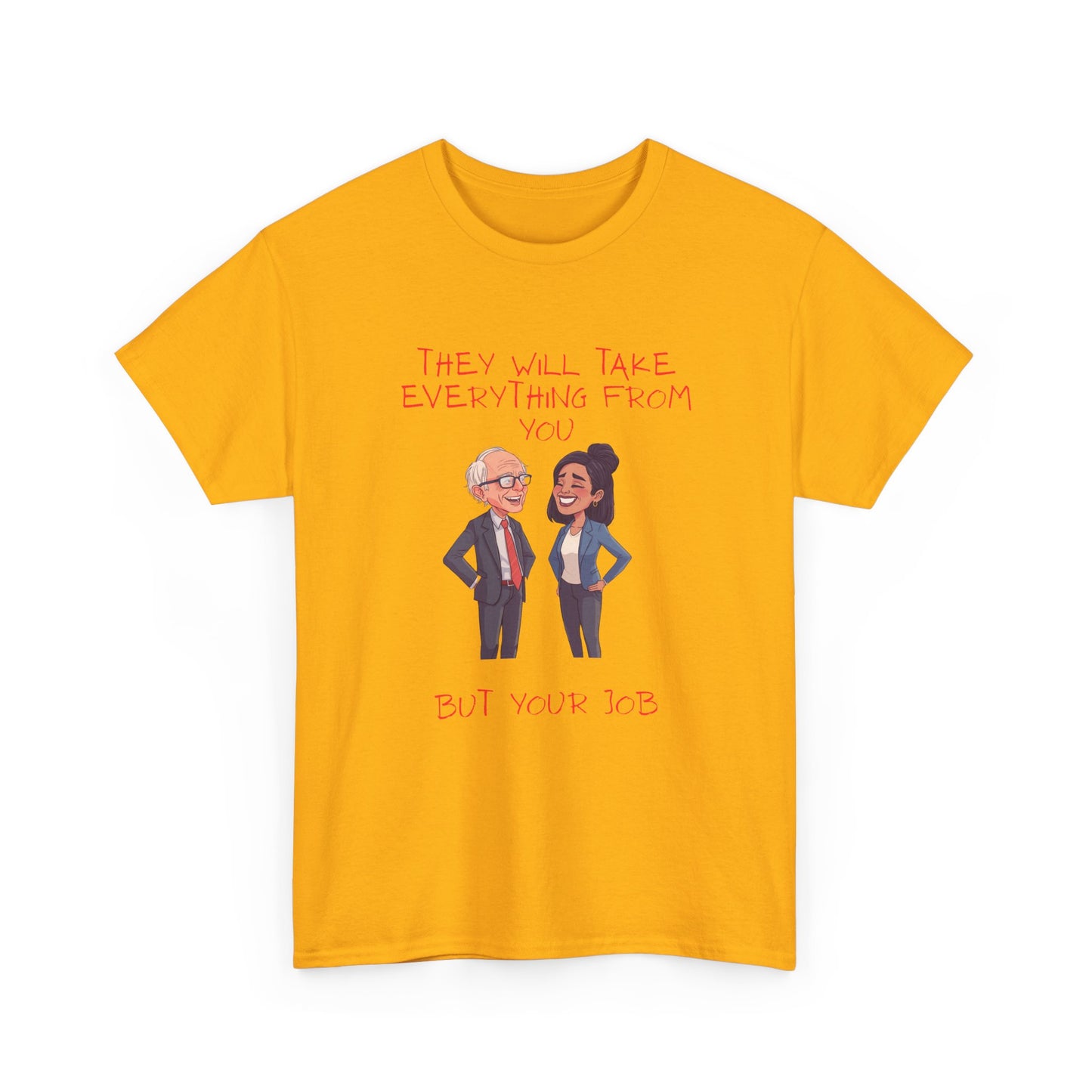 T‑Shirt — 'They Will Take Everything From You But You'll X‑3' Cartoon Political Couple Graphic Tee