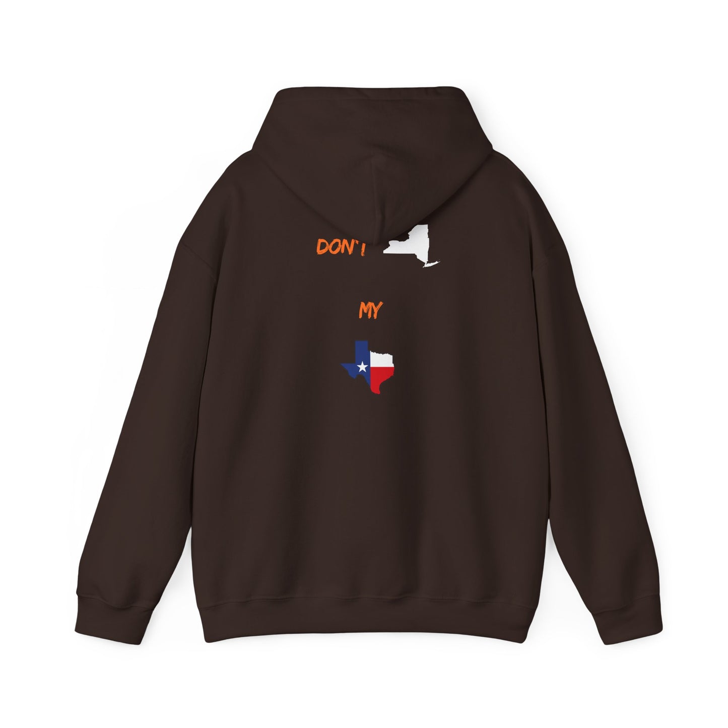 Texas State Hoodie — "Don't Mess With My Texas" Graphic Pullover