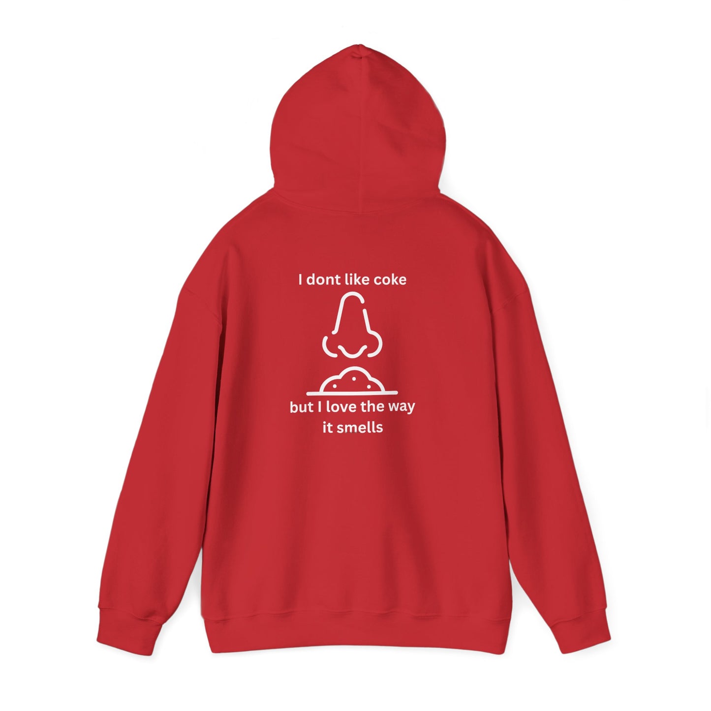 Hoodie — Funny "I Don’t Like coke But I Love The Way It Smells" Graphic Hoodie