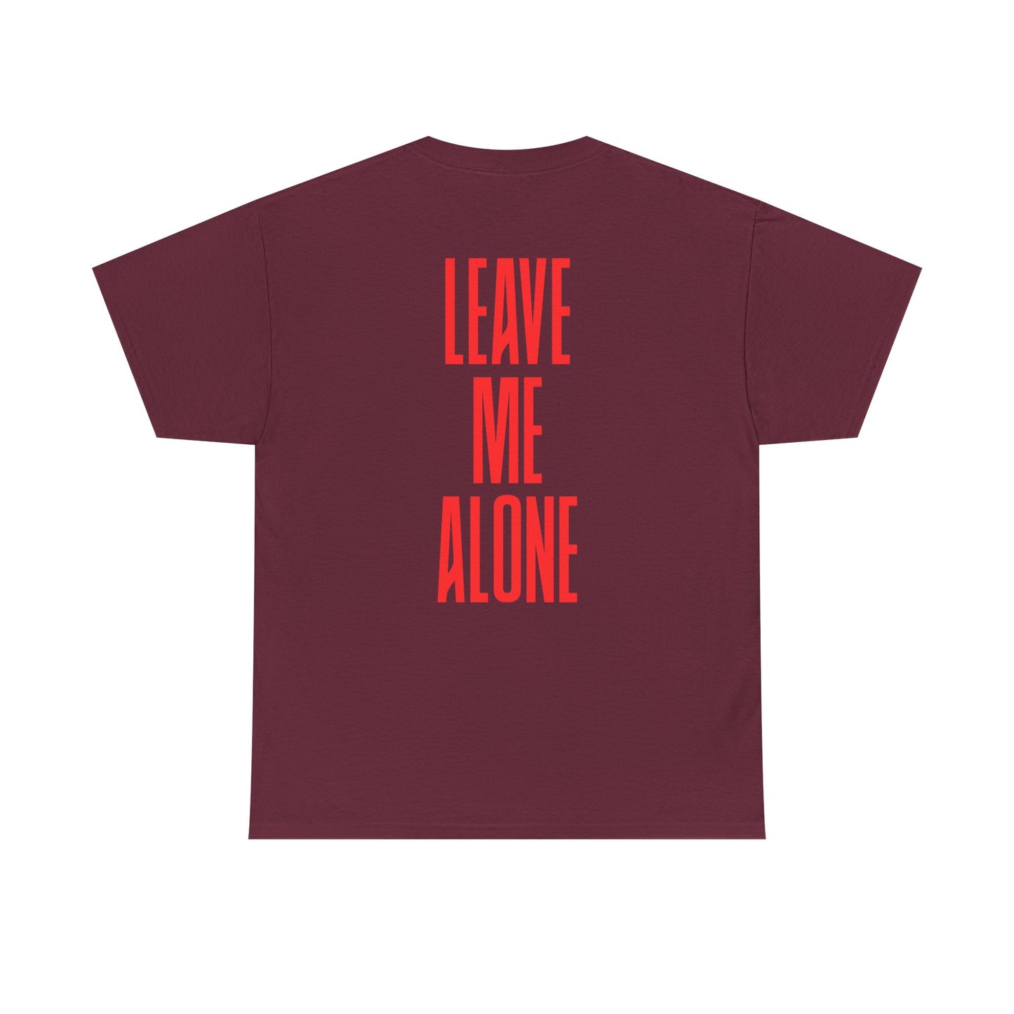 T-Shirt — 'Leave Me Alone' Bold Back Print Tee