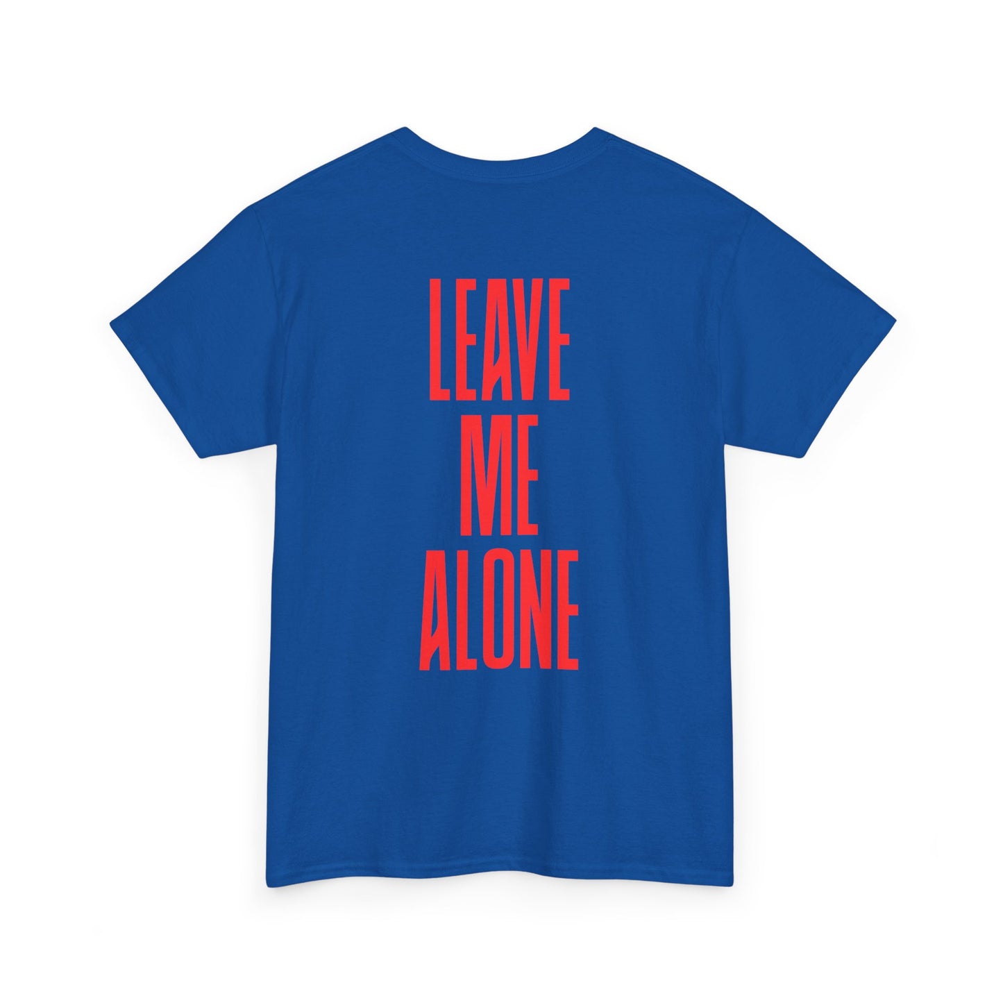 T-Shirt — 'Leave Me Alone' Bold Back Print Tee