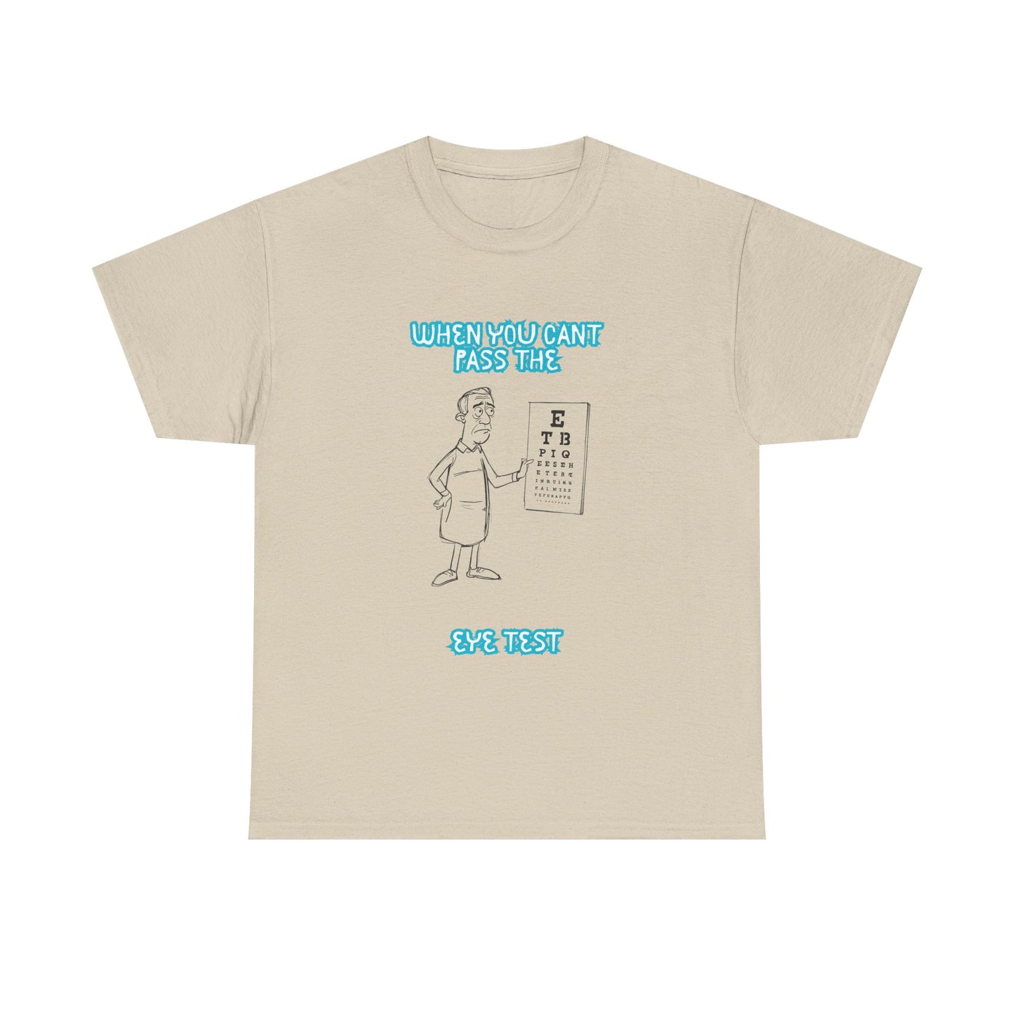 Eye Test Graphic Tee — Funny Optometrist Cartoon Shirt (When You Can't Read The Eye Test)