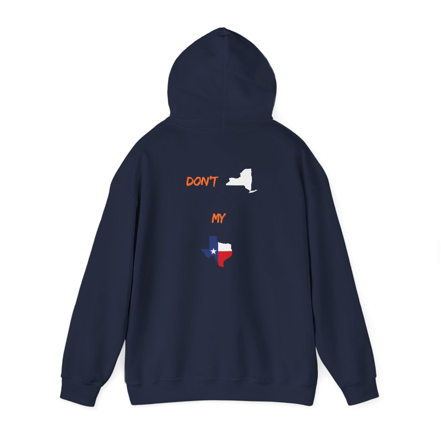 Texas State Hoodie — "Don't Mess With My Texas" Graphic Pullover