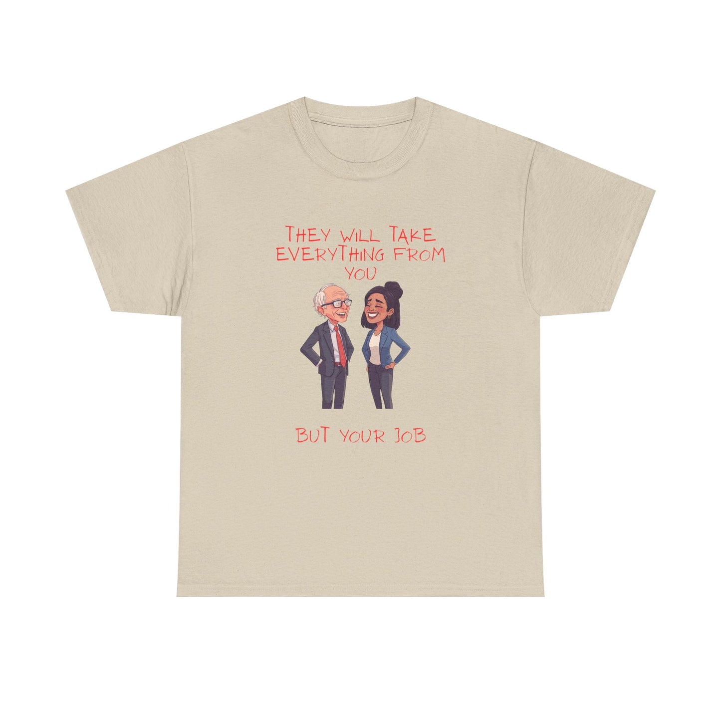 T‑Shirt — 'They Will Take Everything From You But You'll X‑3' Cartoon Political Couple Graphic Tee